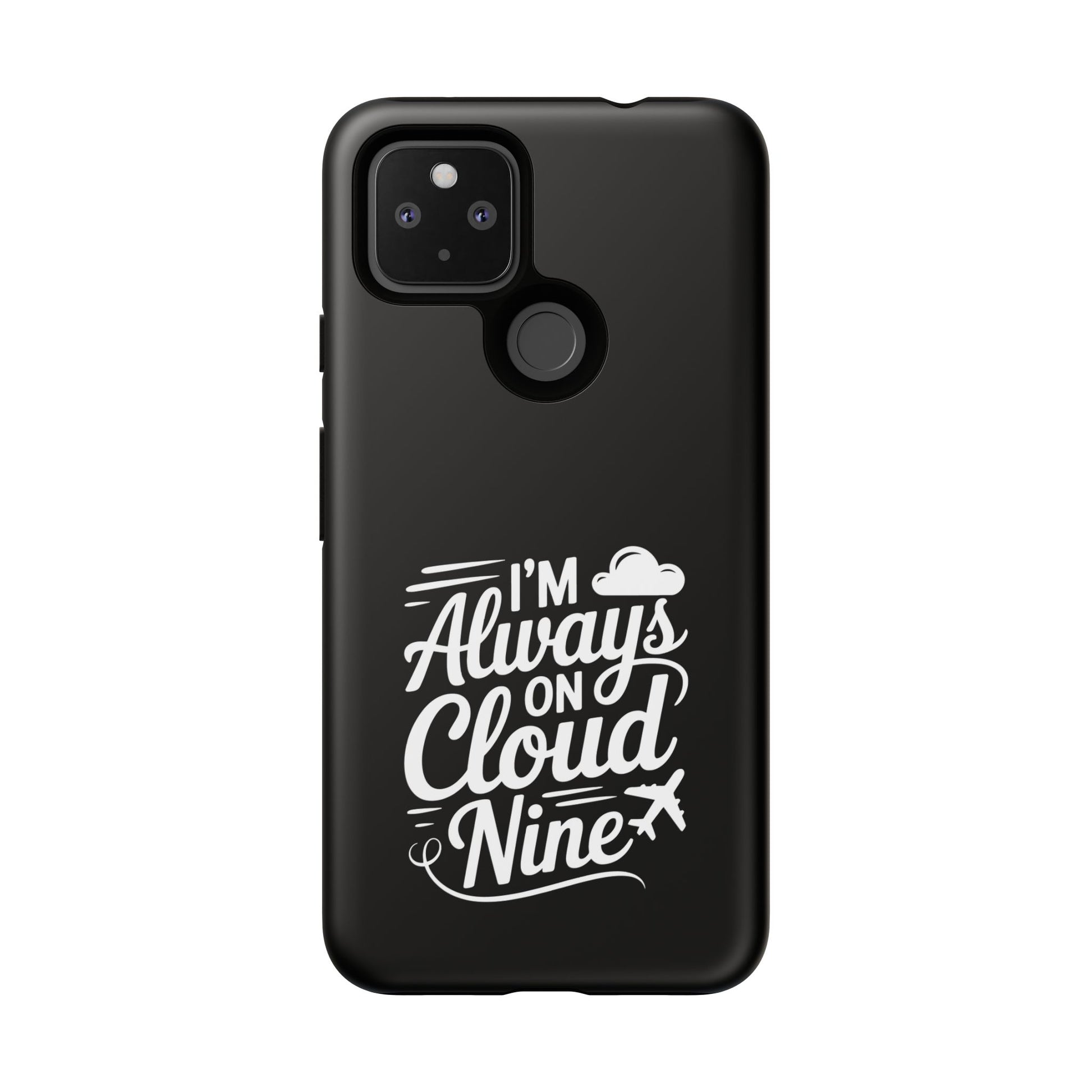 Always on Cloud Nine Phone Case | Cute Phone Cover, Travel Gift, Adventure Accessory, Motivational Case, Gift for Dreamers