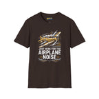 Just Here for the Airplane Noise Tee