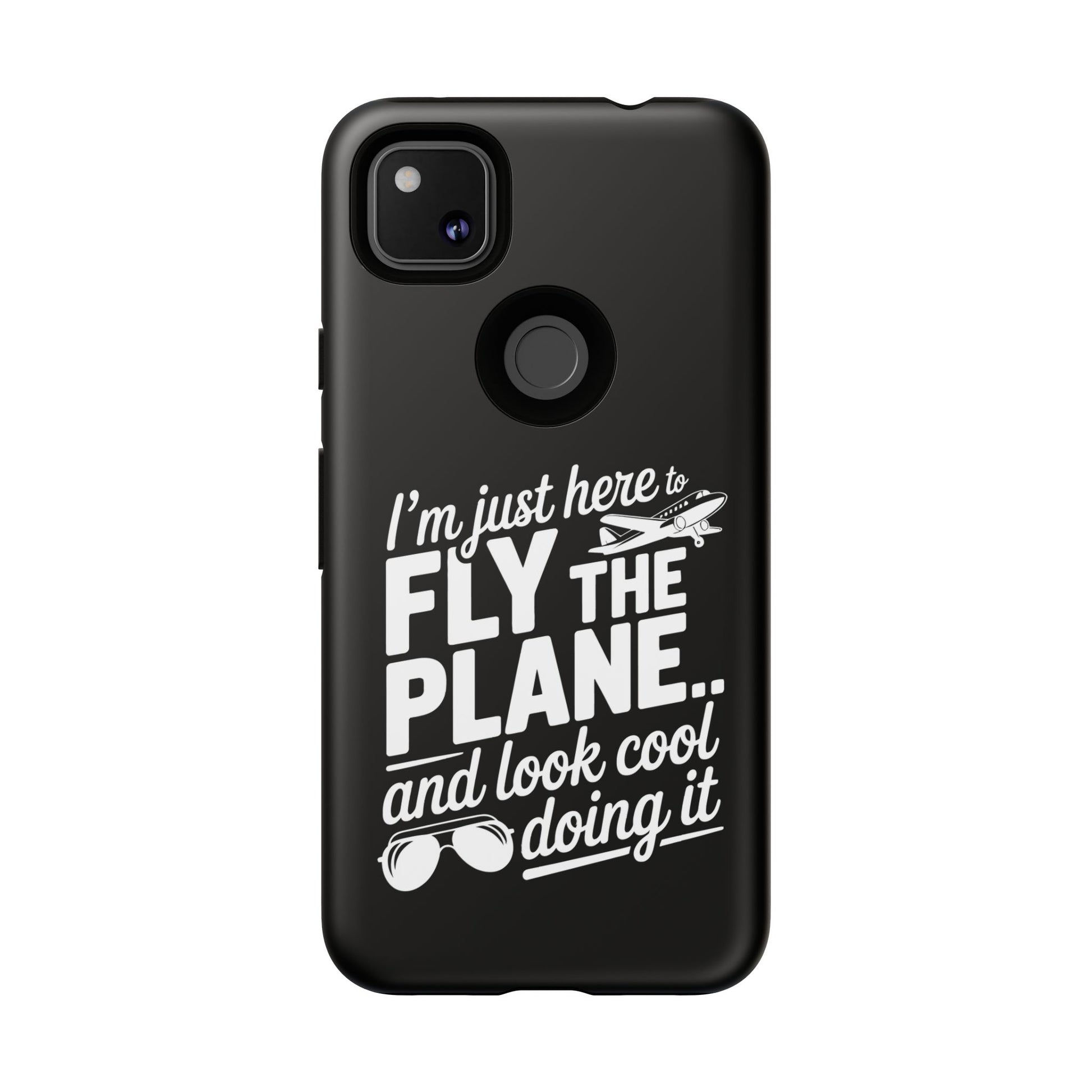 Here to fly planes and lok cool doing it - phone case