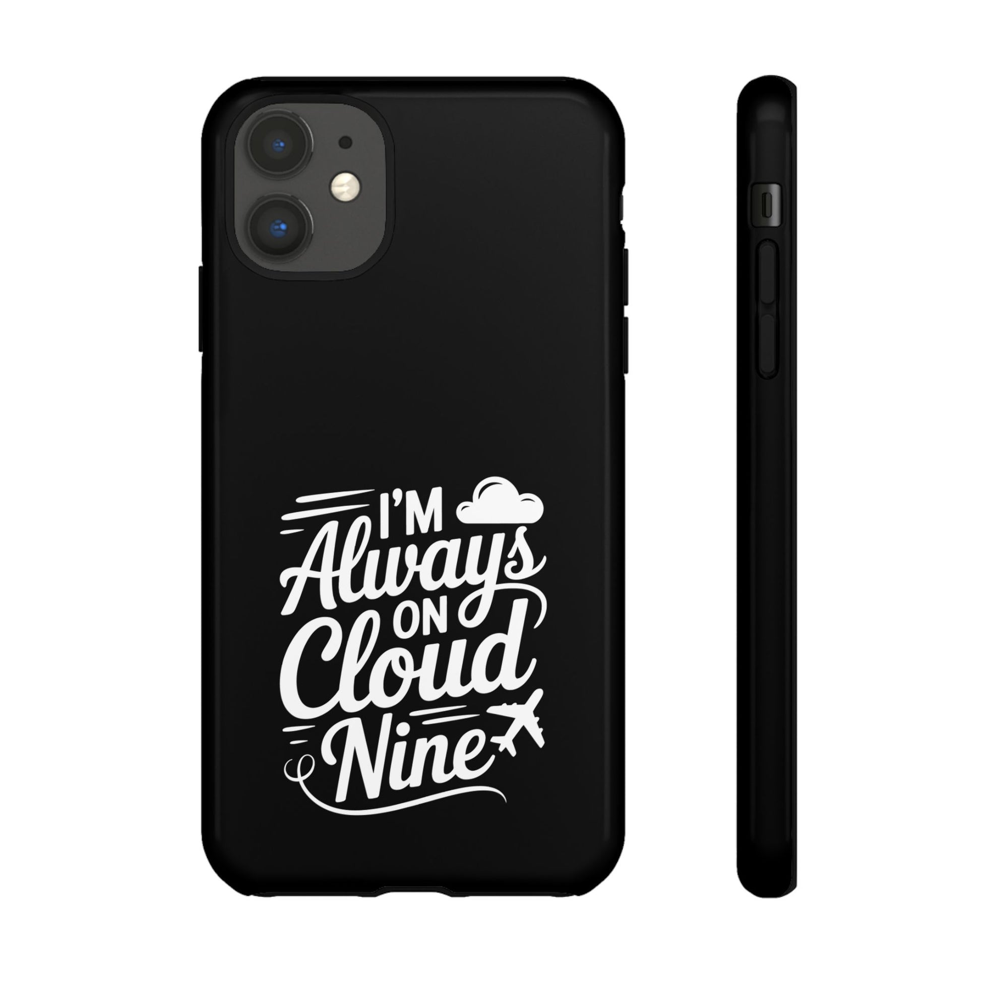 Always on Cloud Nine Phone Case | Cute Phone Cover, Travel Gift, Adventure Accessory, Motivational Case, Gift for Dreamers