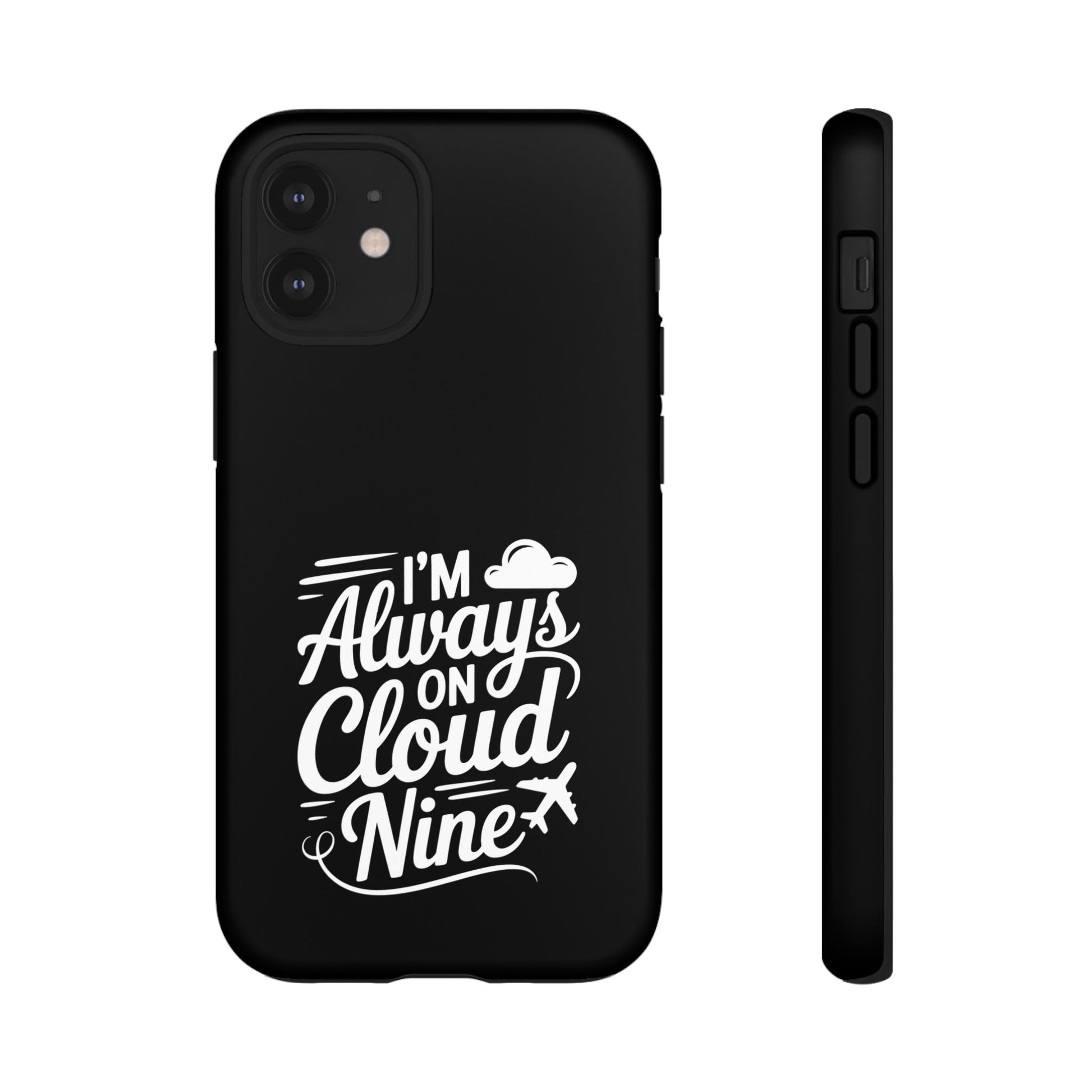 Always on Cloud Nine Phone Case | Cute Phone Cover, Travel Gift, Adventure Accessory, Motivational Case, Gift for Dreamers