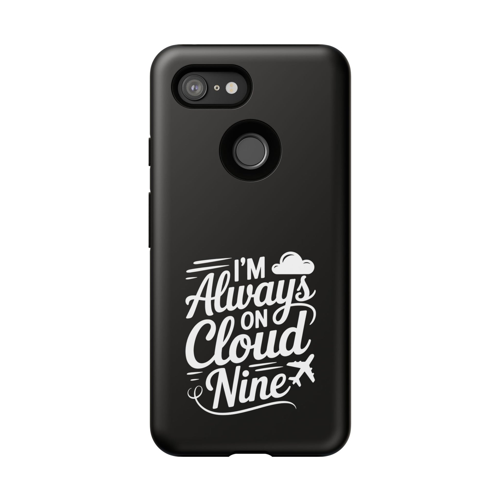 Always on Cloud Nine Phone Case | Cute Phone Cover, Travel Gift, Adventure Accessory, Motivational Case, Gift for Dreamers