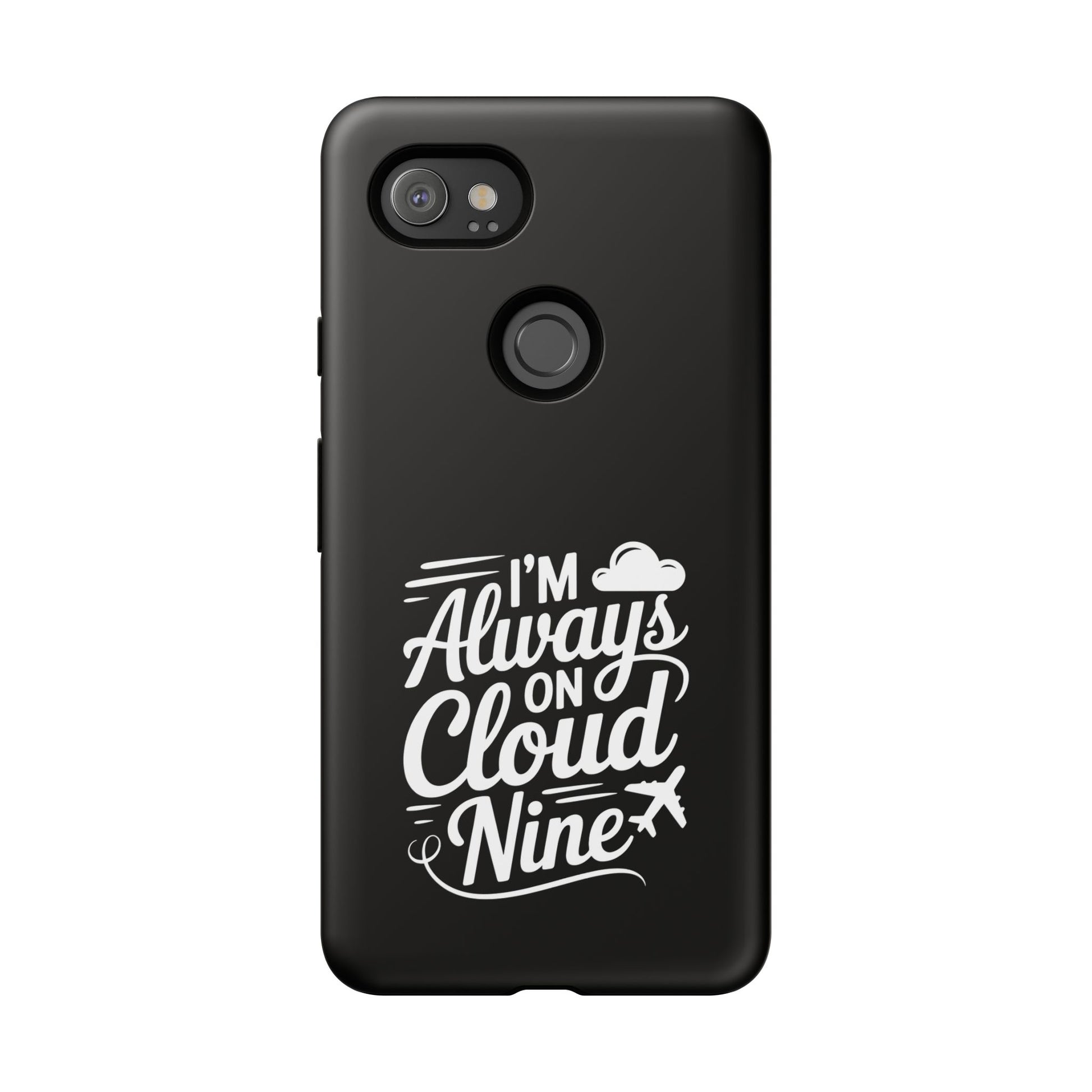 Always on Cloud Nine Phone Case | Cute Phone Cover, Travel Gift, Adventure Accessory, Motivational Case, Gift for Dreamers