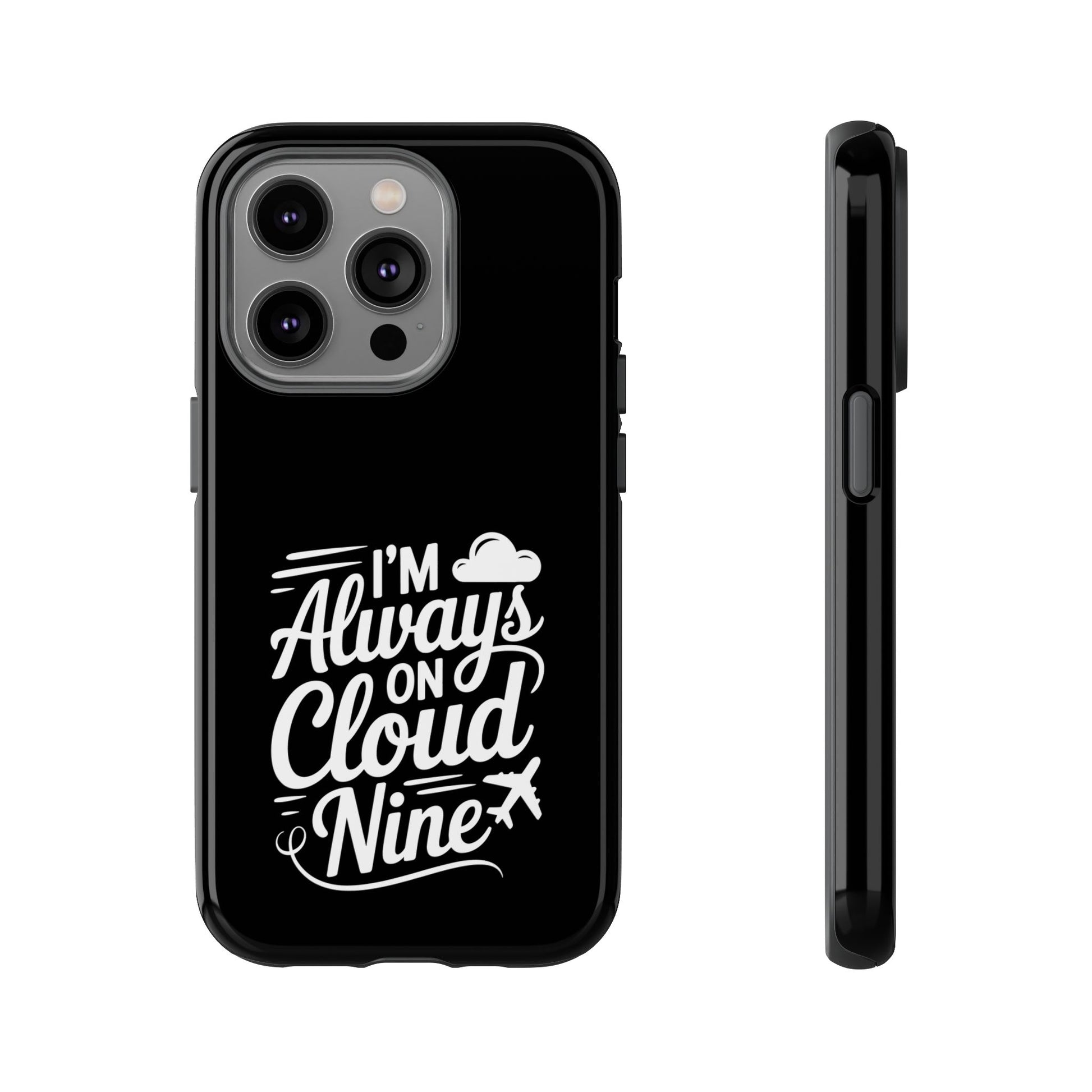Always on Cloud Nine Phone Case | Cute Phone Cover, Travel Gift, Adventure Accessory, Motivational Case, Gift for Dreamers