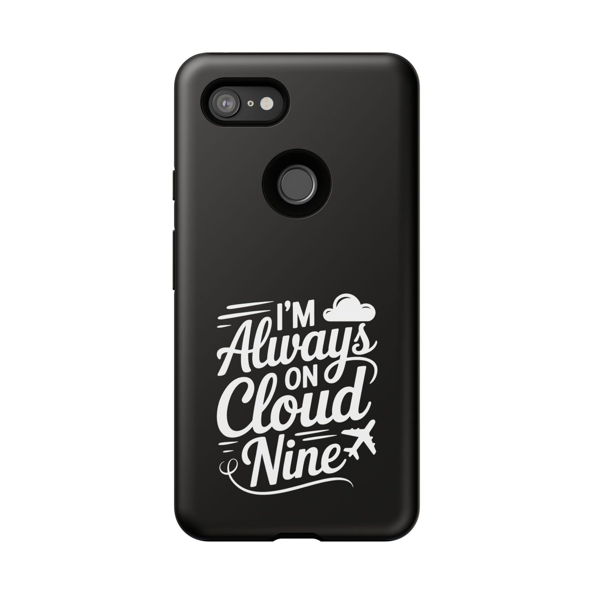 Always on Cloud Nine Phone Case | Cute Phone Cover, Travel Gift, Adventure Accessory, Motivational Case, Gift for Dreamers