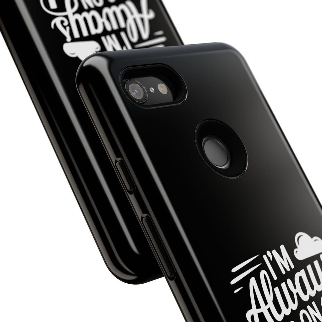 Always on Cloud Nine Phone Case | Cute Phone Cover, Travel Gift, Adventure Accessory, Motivational Case, Gift for Dreamers