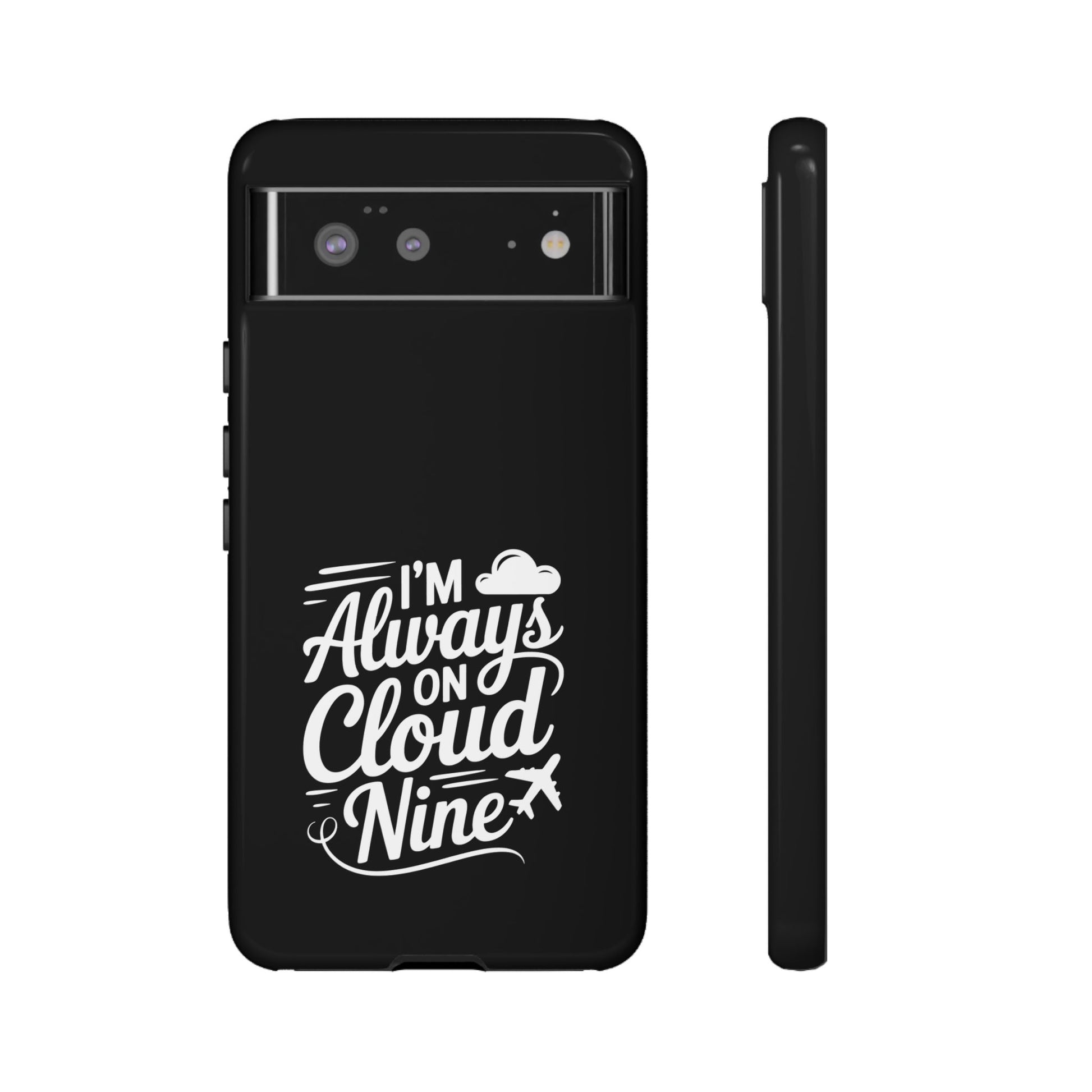 Always on Cloud Nine Phone Case | Cute Phone Cover, Travel Gift, Adventure Accessory, Motivational Case, Gift for Dreamers