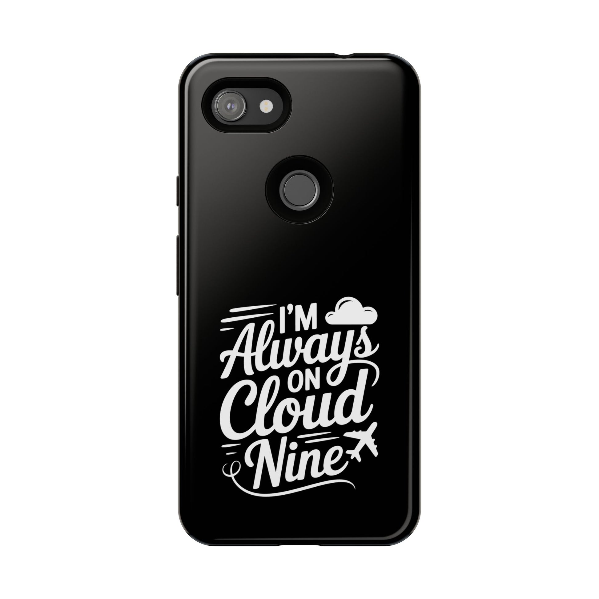 Always on Cloud Nine Phone Case | Cute Phone Cover, Travel Gift, Adventure Accessory, Motivational Case, Gift for Dreamers