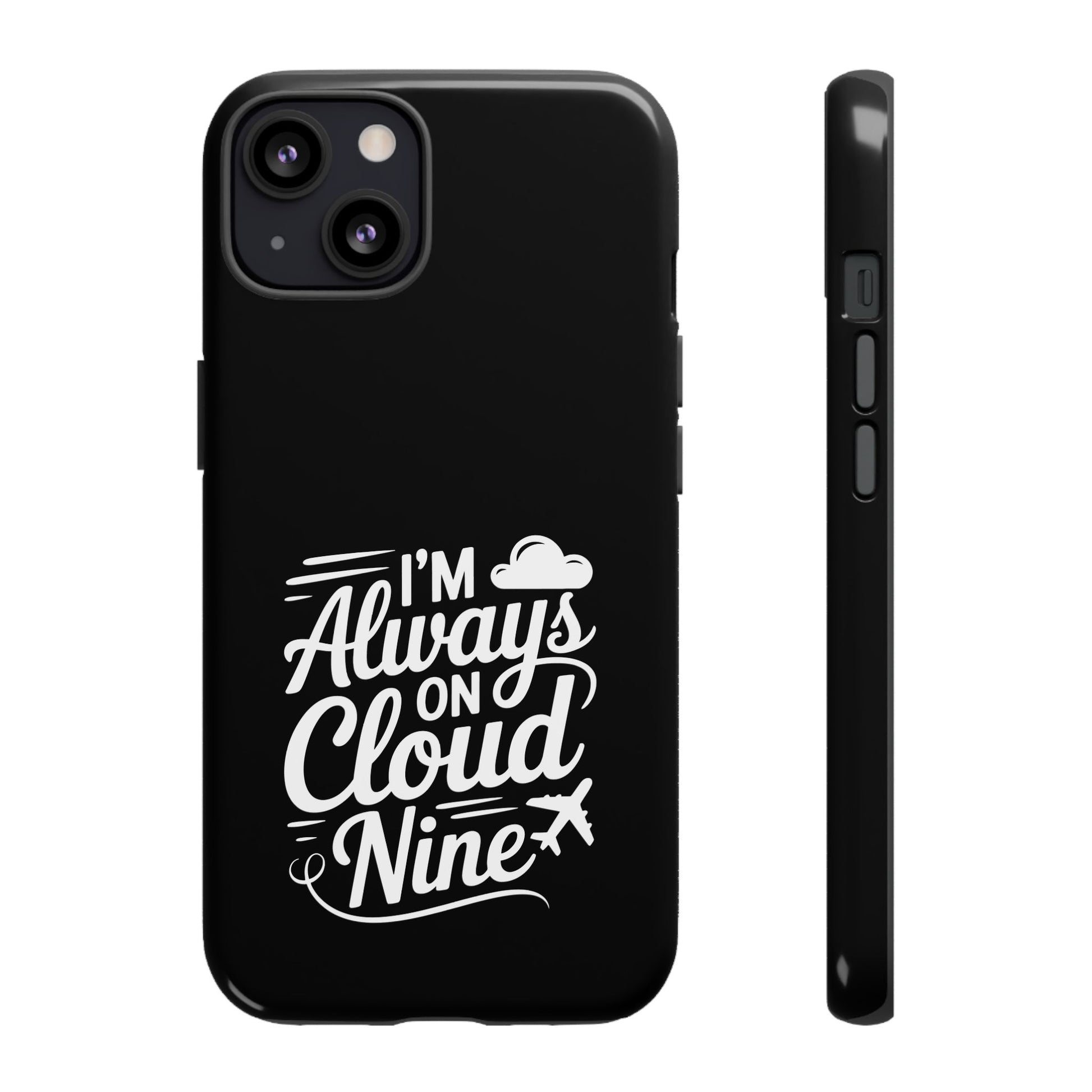 Always on Cloud Nine Phone Case | Cute Phone Cover, Travel Gift, Adventure Accessory, Motivational Case, Gift for Dreamers