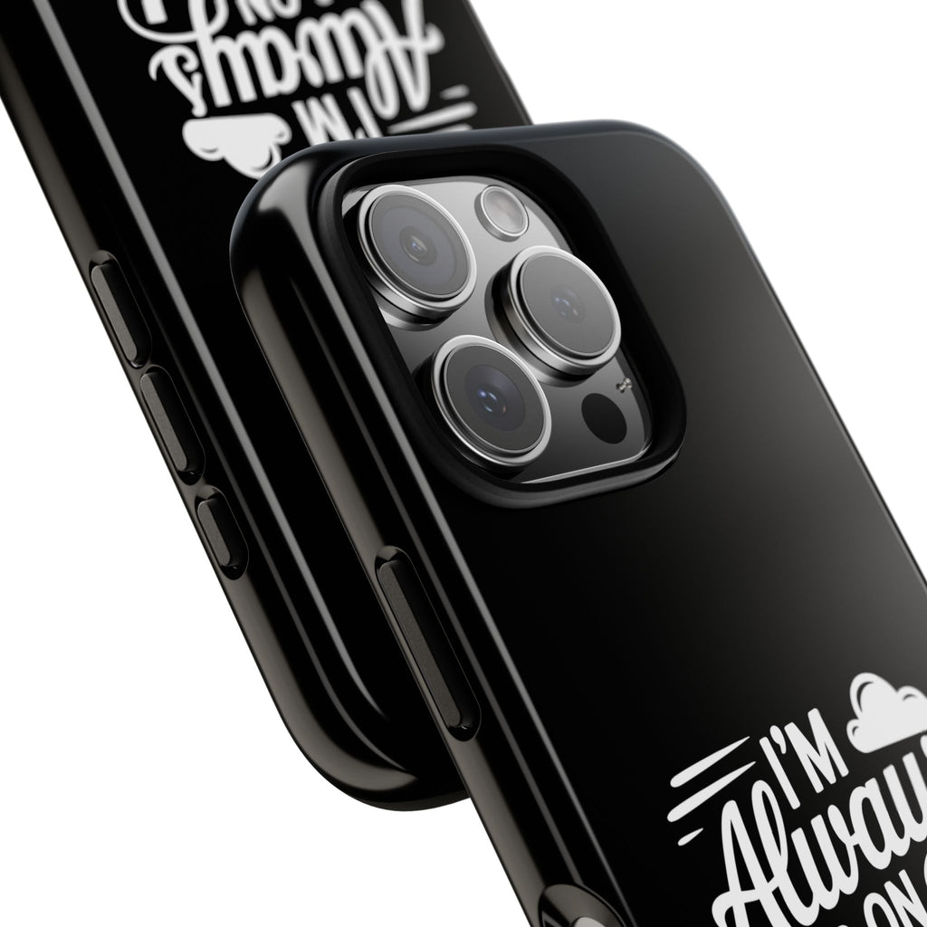 Always on Cloud Nine Phone Case | Cute Phone Cover, Travel Gift, Adventure Accessory, Motivational Case, Gift for Dreamers