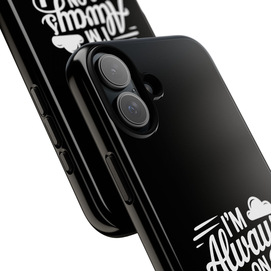 Always on Cloud Nine Phone Case | Cute Phone Cover, Travel Gift, Adventure Accessory, Motivational Case, Gift for Dreamers