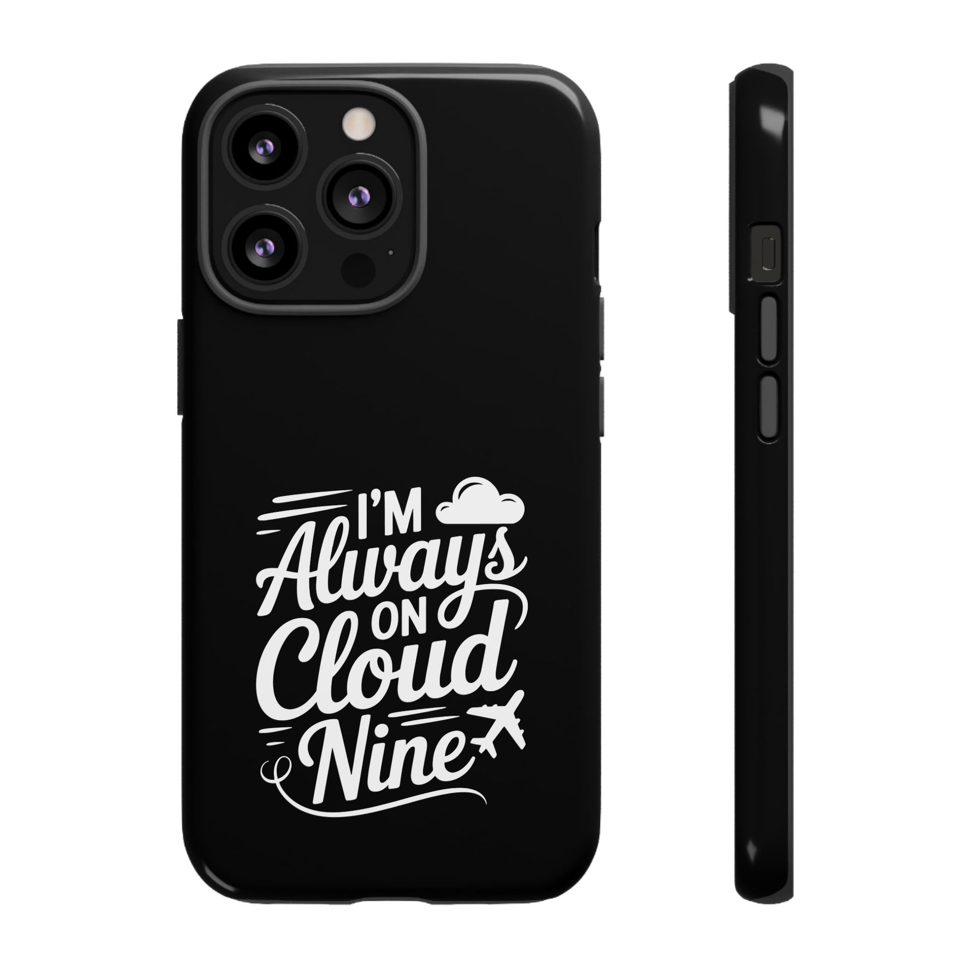 Always on Cloud Nine Phone Case | Cute Phone Cover, Travel Gift, Adventure Accessory, Motivational Case, Gift for Dreamers