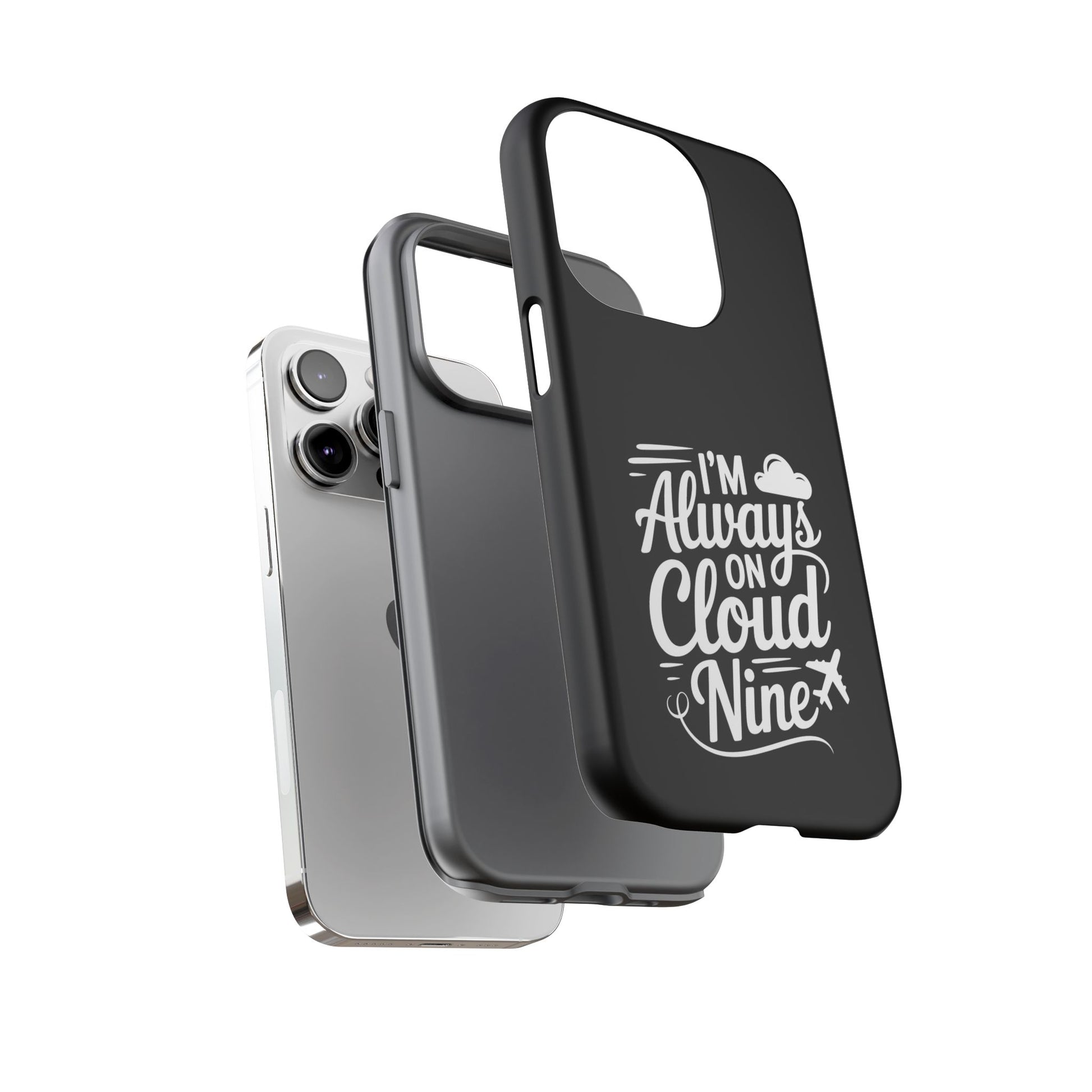 Always on Cloud Nine Phone Case | Cute Phone Cover, Travel Gift, Adventure Accessory, Motivational Case, Gift for Dreamers