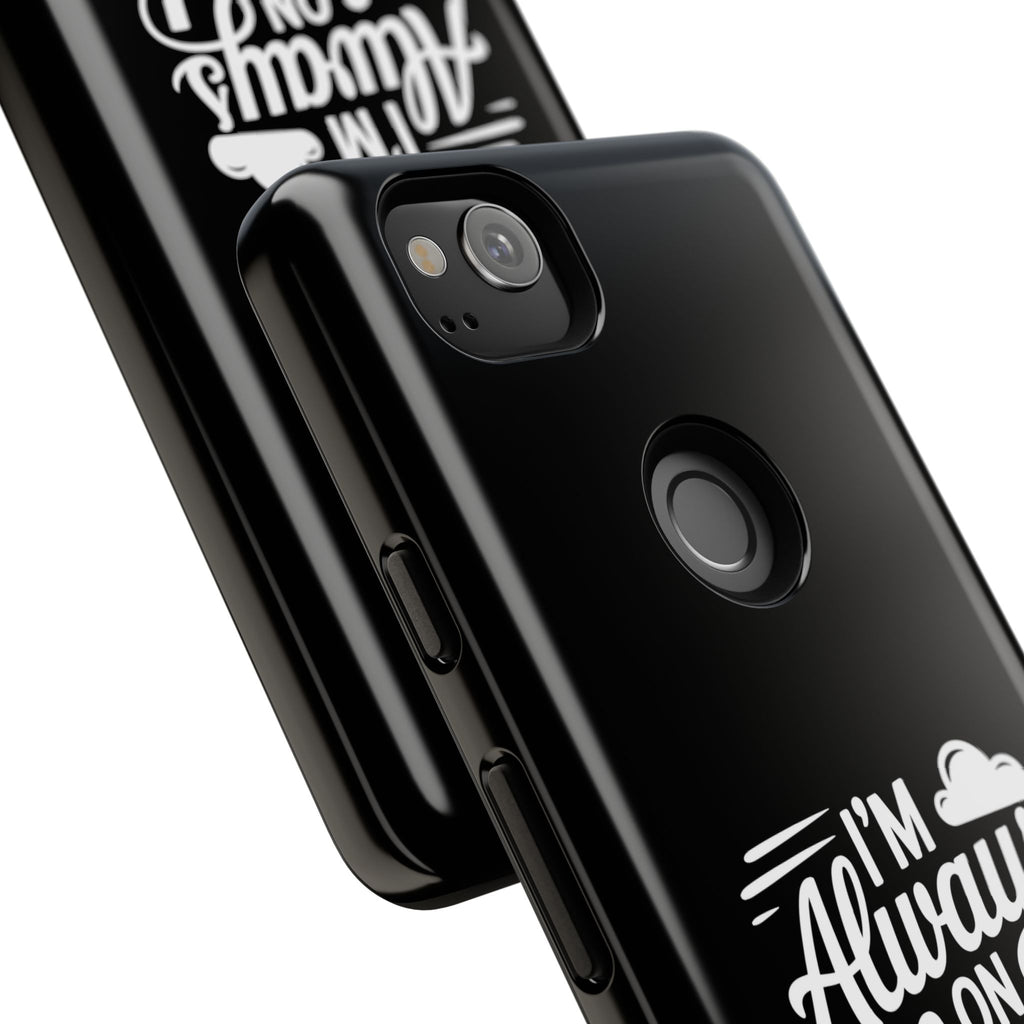 Always on Cloud Nine Phone Case | Cute Phone Cover, Travel Gift, Adventure Accessory, Motivational Case, Gift for Dreamers