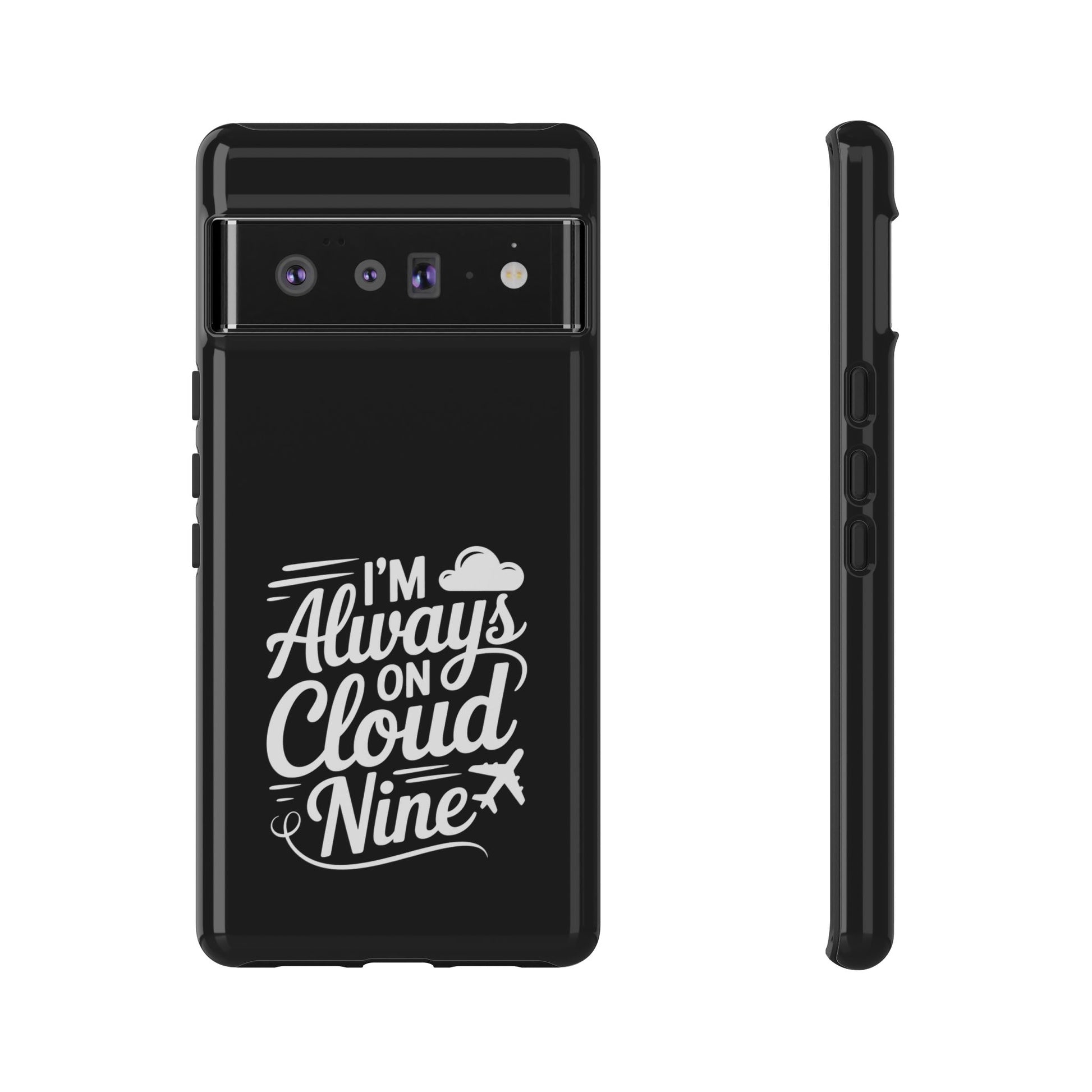 Always on Cloud Nine Phone Case | Cute Phone Cover, Travel Gift, Adventure Accessory, Motivational Case, Gift for Dreamers