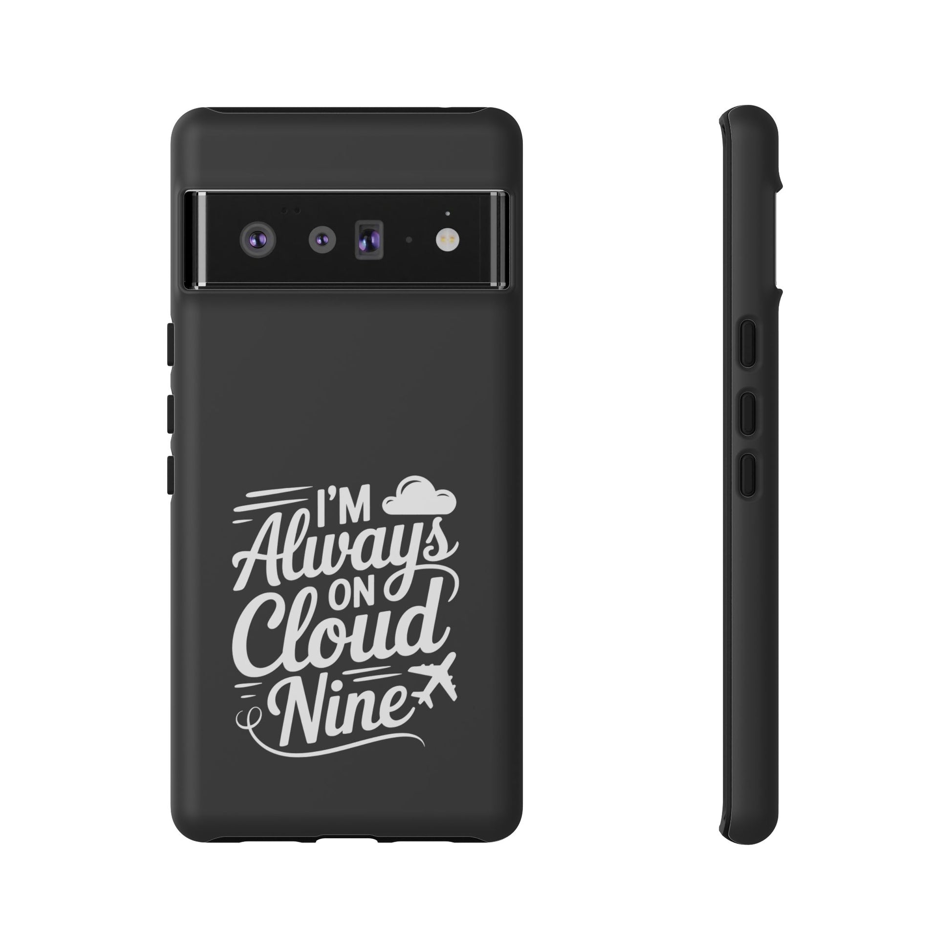 Always on Cloud Nine Phone Case | Cute Phone Cover, Travel Gift, Adventure Accessory, Motivational Case, Gift for Dreamers