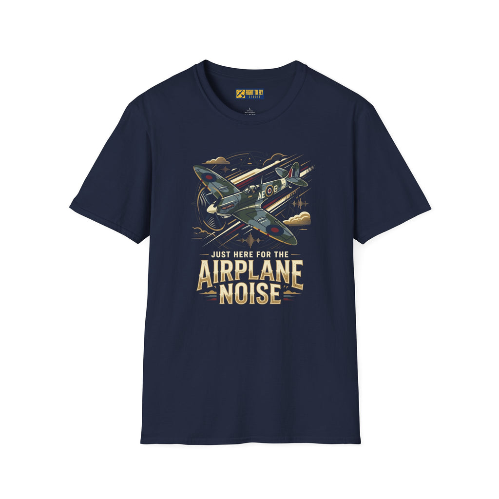 Just Here for the Airplane Noise Spitfire Tee