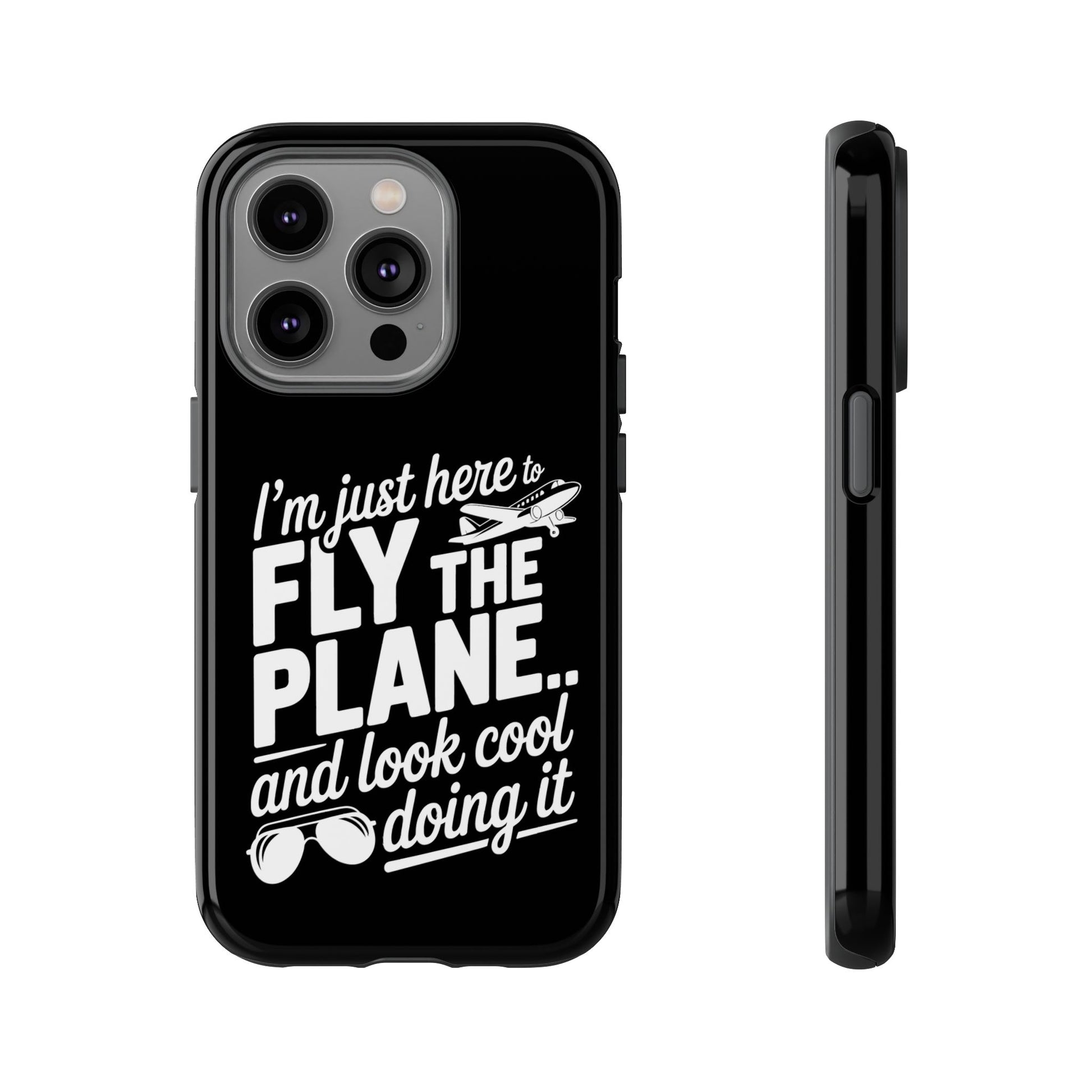 Here to fly planes and lok cool doing it - phone case