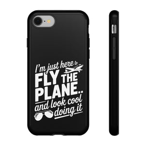 Here to fly planes and lok cool doing it - phone case