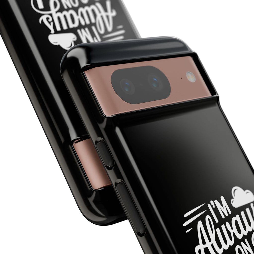 Always on Cloud Nine Phone Case | Cute Phone Cover, Travel Gift, Adventure Accessory, Motivational Case, Gift for Dreamers