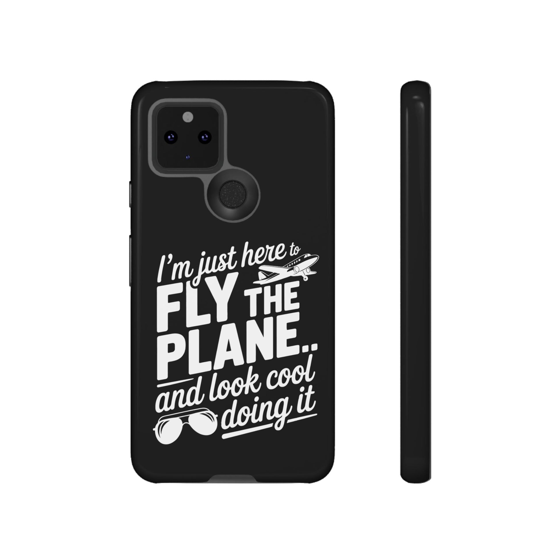 Here to fly planes and lok cool doing it - phone case