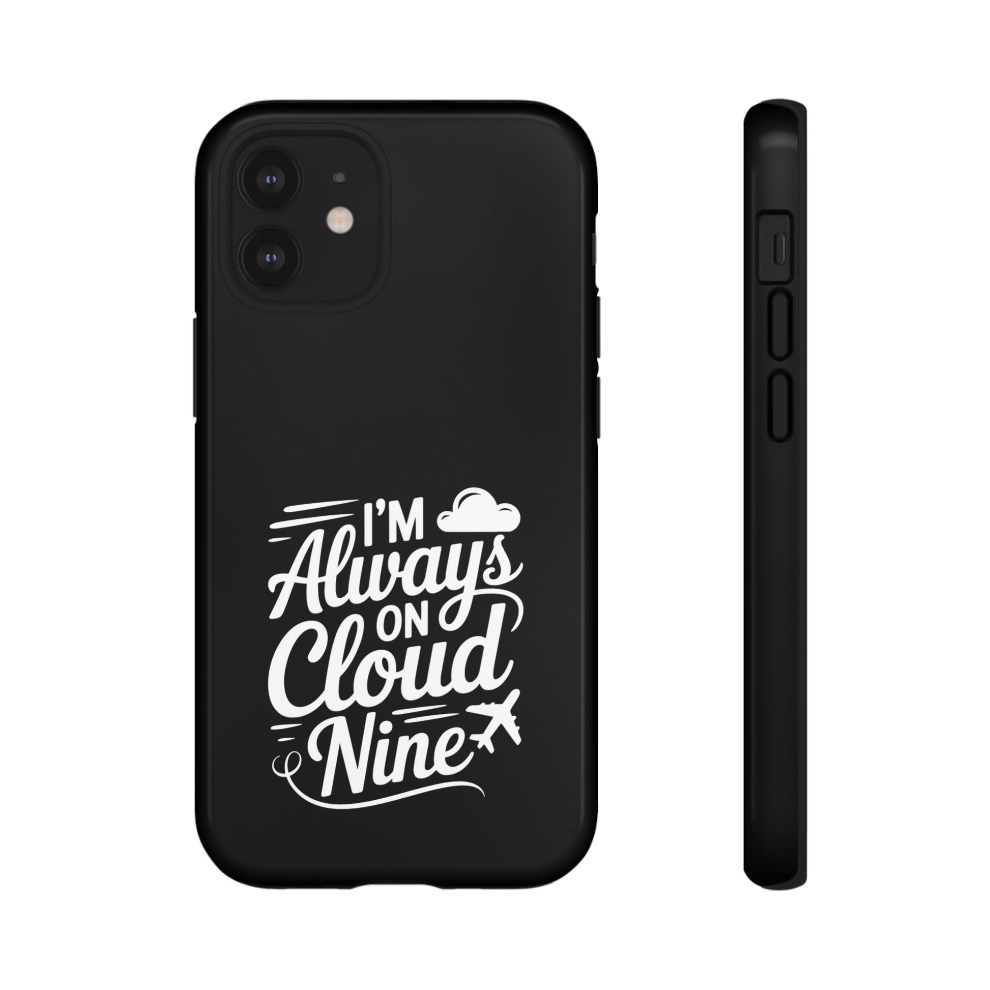 Always on Cloud Nine Phone Case | Cute Phone Cover, Travel Gift, Adventure Accessory, Motivational Case, Gift for Dreamers