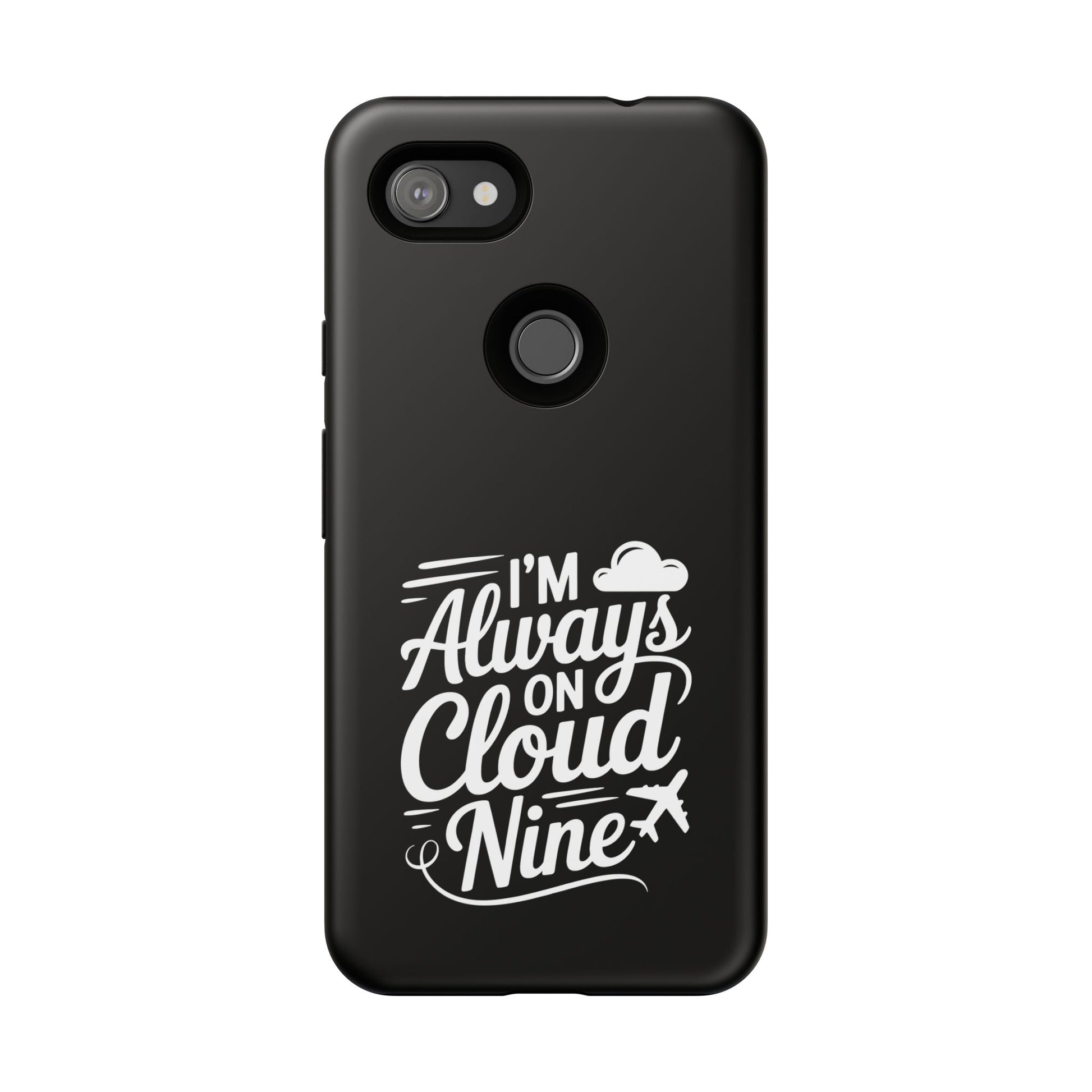 Always on Cloud Nine Phone Case | Cute Phone Cover, Travel Gift, Adventure Accessory, Motivational Case, Gift for Dreamers