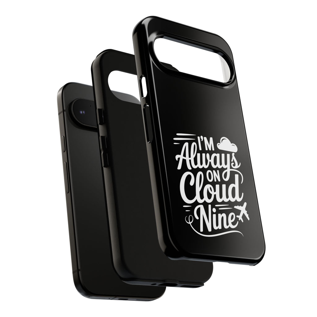 Always on Cloud Nine Phone Case | Cute Phone Cover, Travel Gift, Adventure Accessory, Motivational Case, Gift for Dreamers
