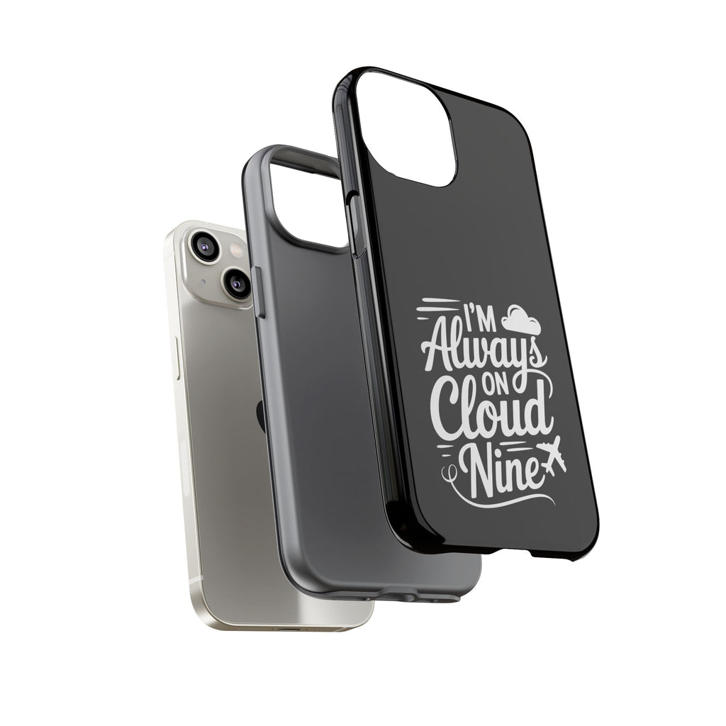Always on Cloud Nine Phone Case | Cute Phone Cover, Travel Gift, Adventure Accessory, Motivational Case, Gift for Dreamers