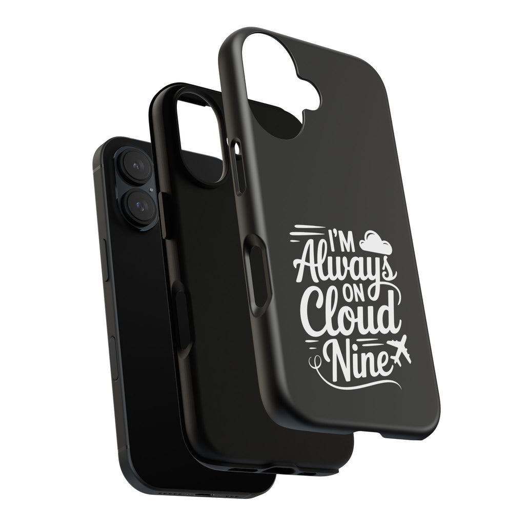 Always on Cloud Nine Phone Case | Cute Phone Cover, Travel Gift, Adventure Accessory, Motivational Case, Gift for Dreamers
