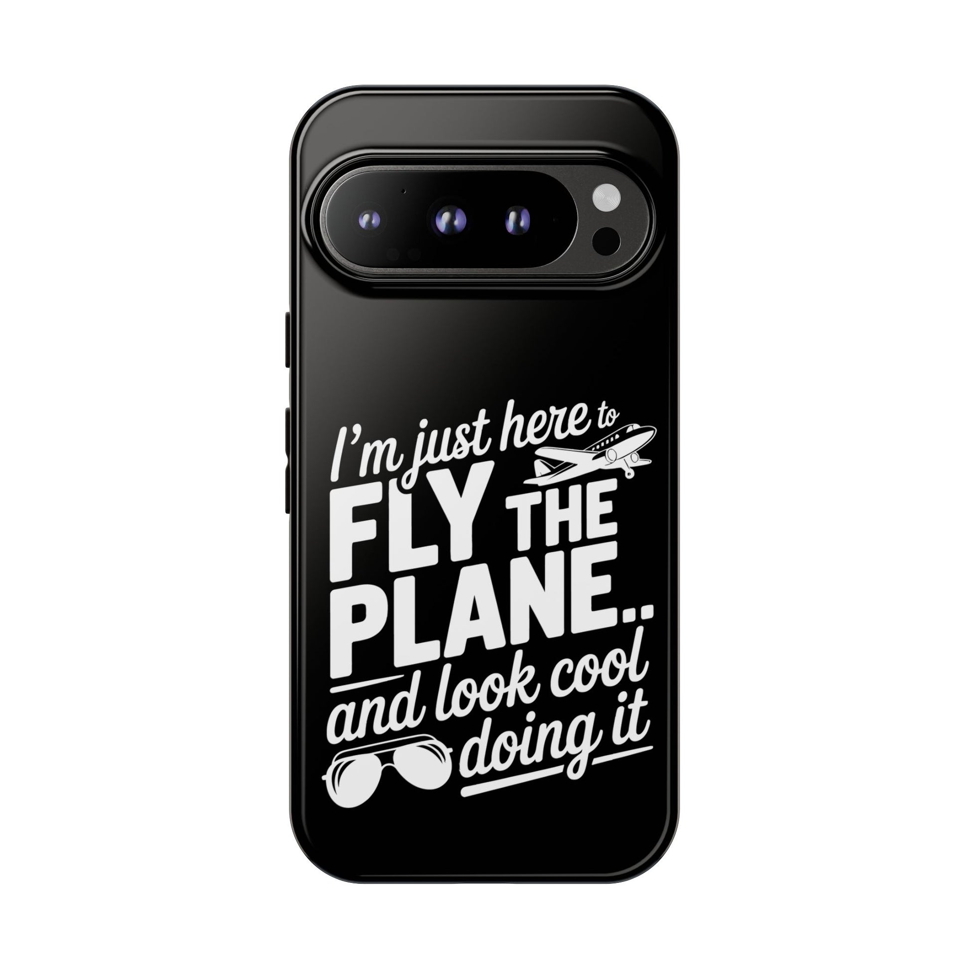 Here to fly planes and lok cool doing it - phone case