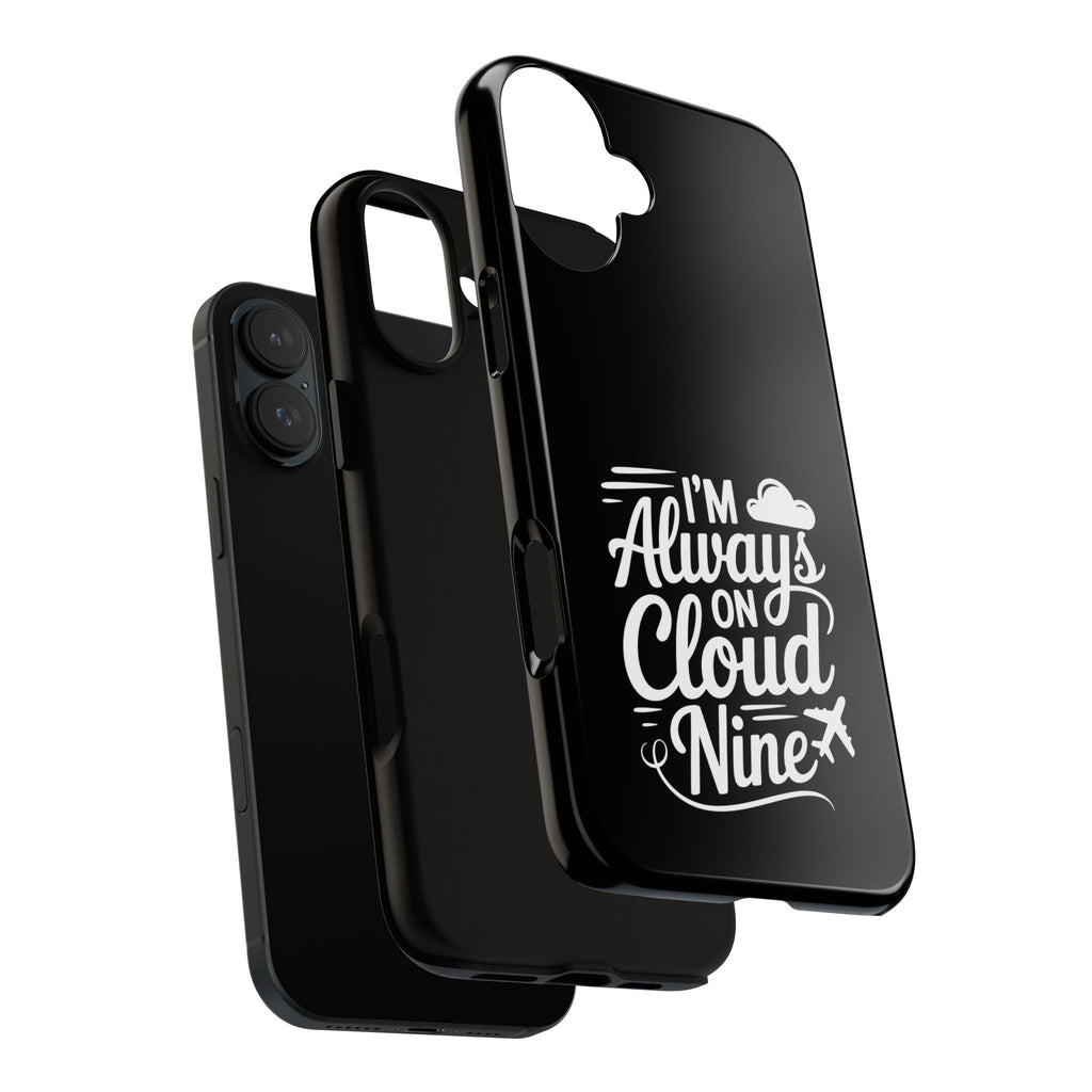 Always on Cloud Nine Phone Case | Cute Phone Cover, Travel Gift, Adventure Accessory, Motivational Case, Gift for Dreamers