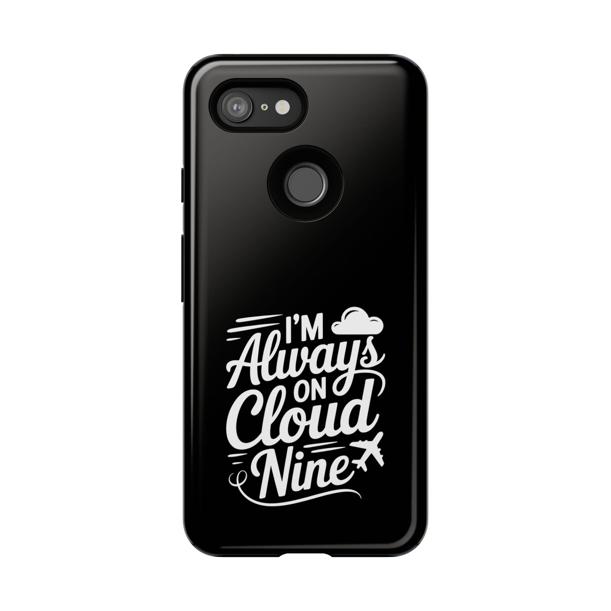 Always on Cloud Nine Phone Case | Cute Phone Cover, Travel Gift, Adventure Accessory, Motivational Case, Gift for Dreamers