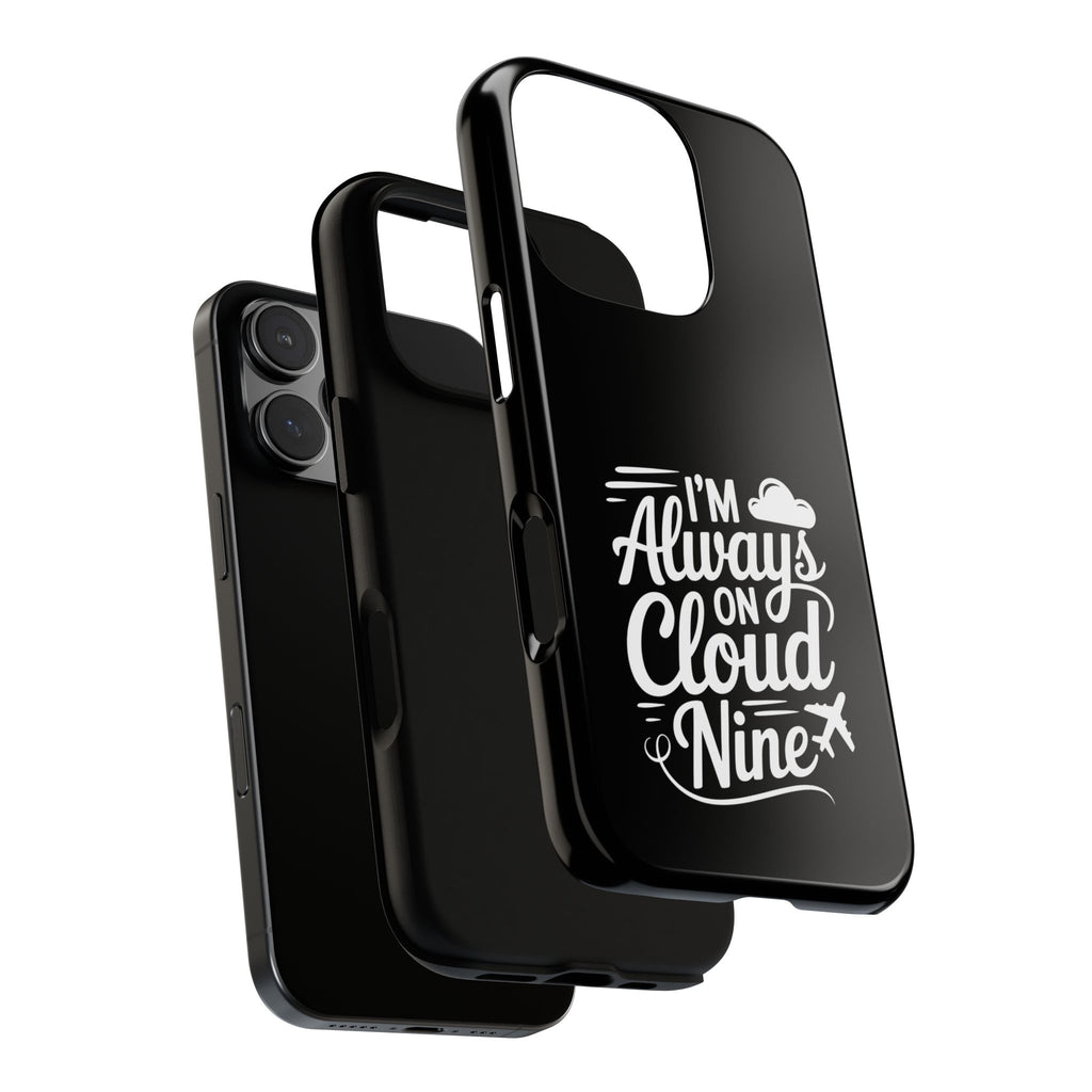 Always on Cloud Nine Phone Case | Cute Phone Cover, Travel Gift, Adventure Accessory, Motivational Case, Gift for Dreamers