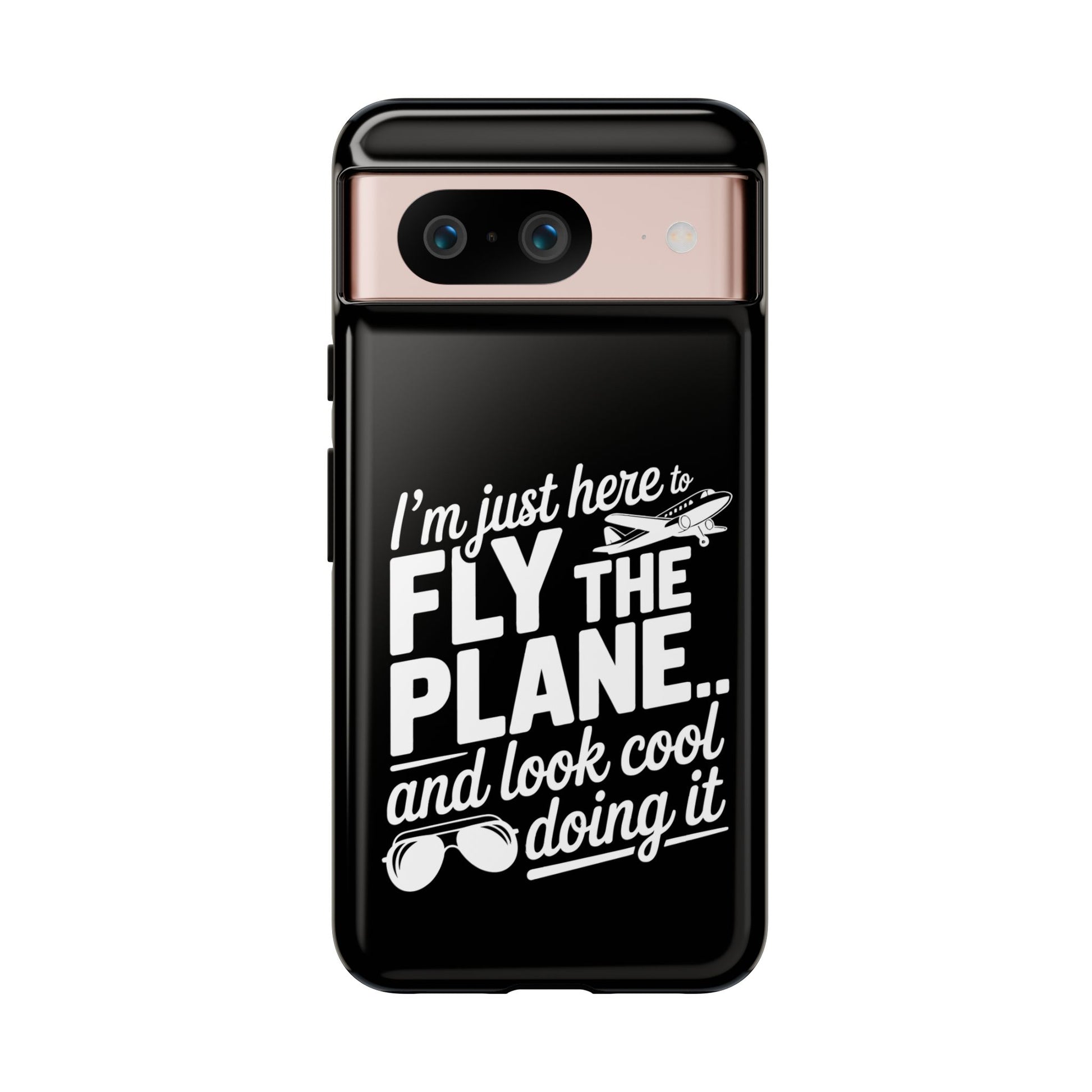 Here to fly planes and lok cool doing it - phone case