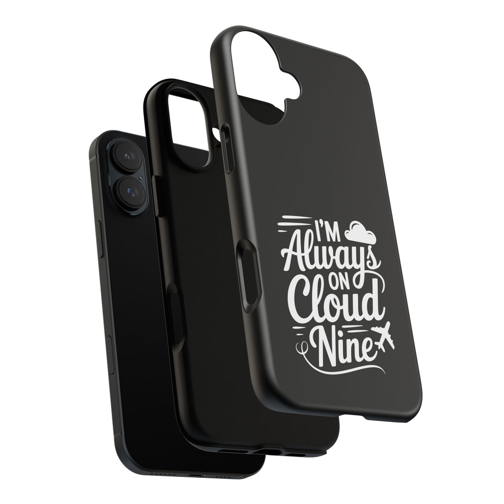 Always on Cloud Nine Phone Case | Cute Phone Cover, Travel Gift, Adventure Accessory, Motivational Case, Gift for Dreamers