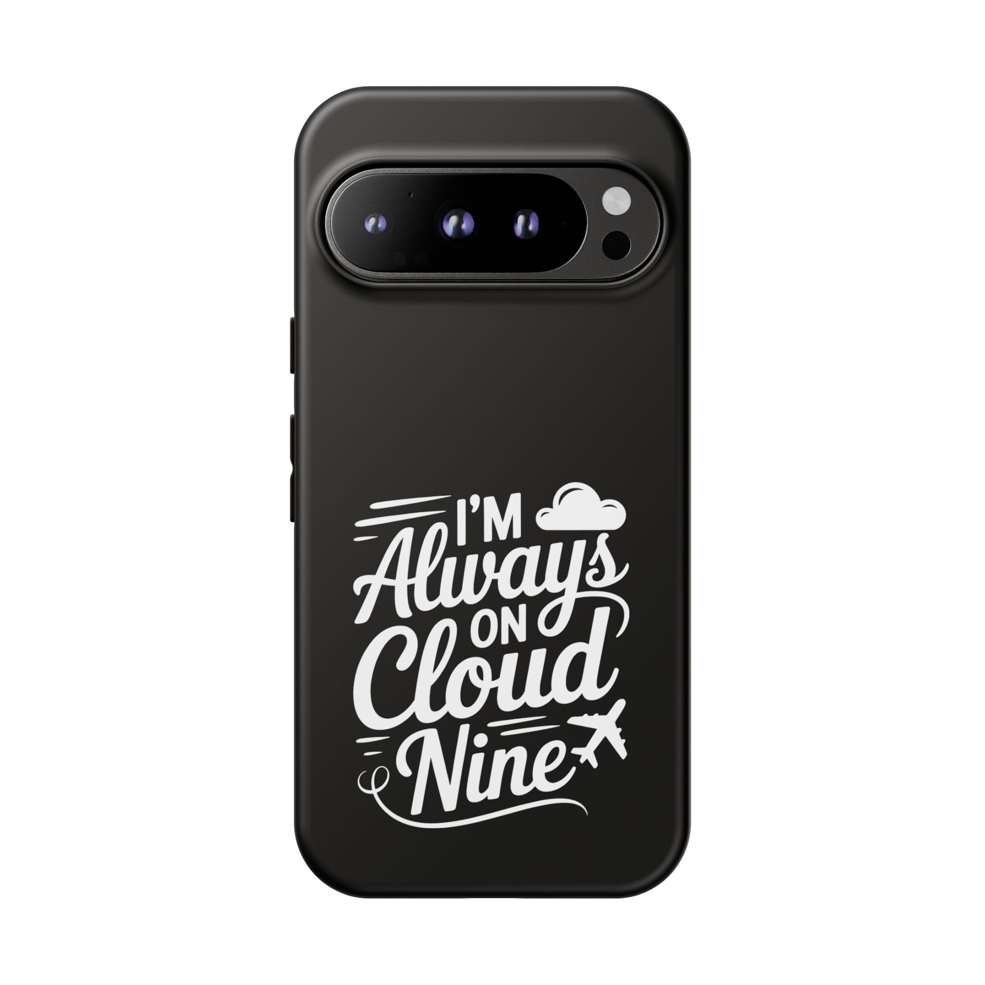 Always on Cloud Nine Phone Case | Cute Phone Cover, Travel Gift, Adventure Accessory, Motivational Case, Gift for Dreamers