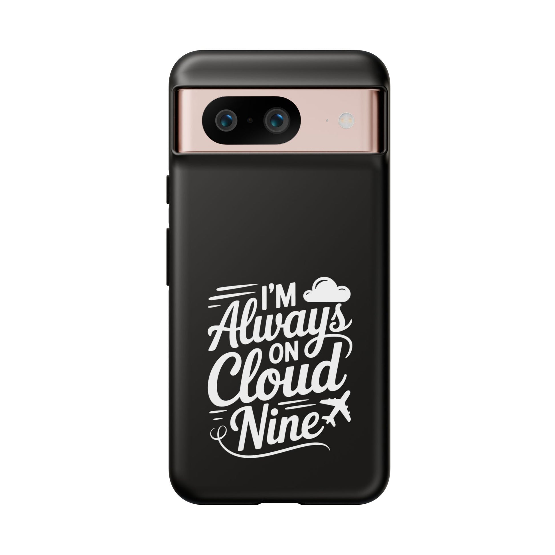 Always on Cloud Nine Phone Case | Cute Phone Cover, Travel Gift, Adventure Accessory, Motivational Case, Gift for Dreamers