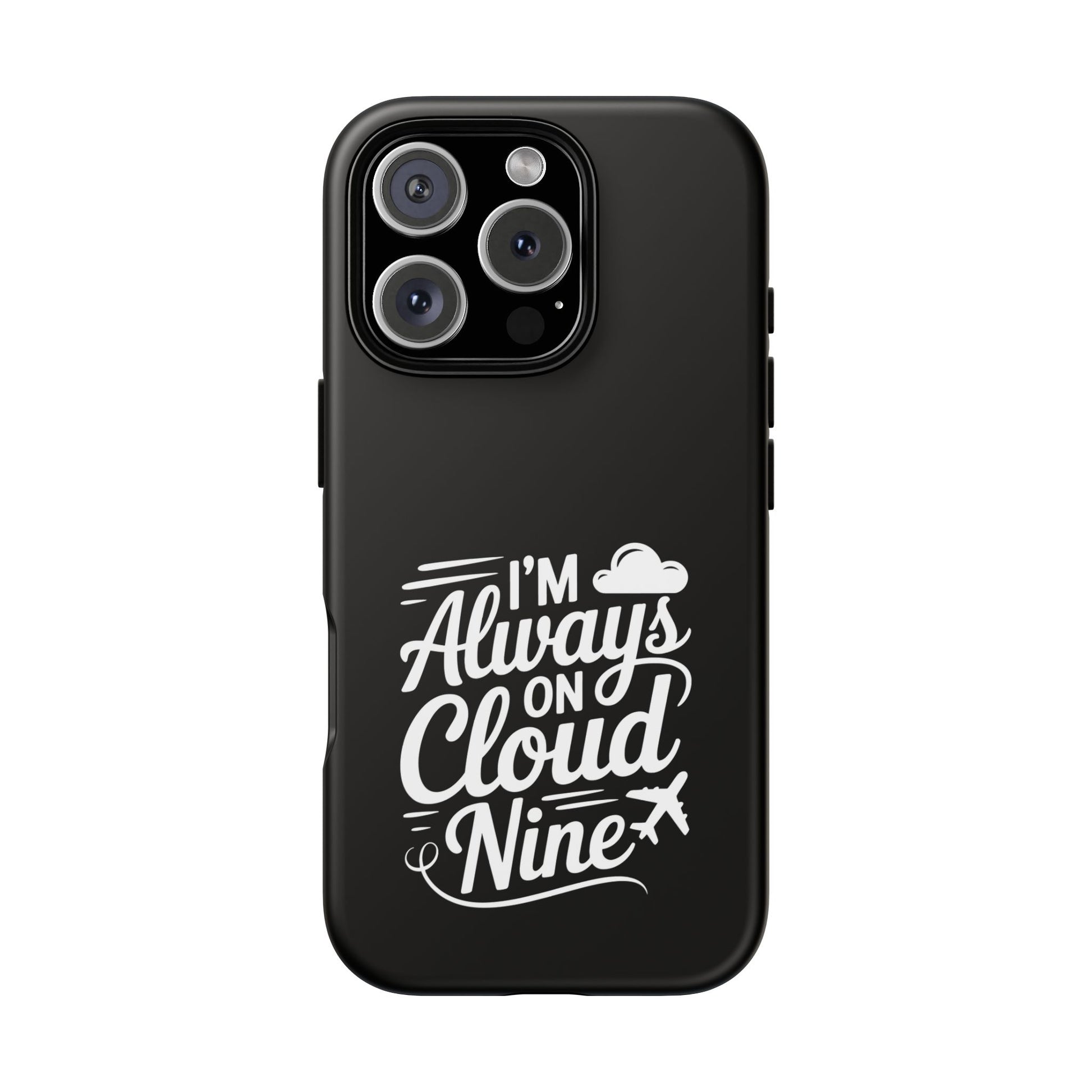 Always on Cloud Nine Phone Case | Cute Phone Cover, Travel Gift, Adventure Accessory, Motivational Case, Gift for Dreamers