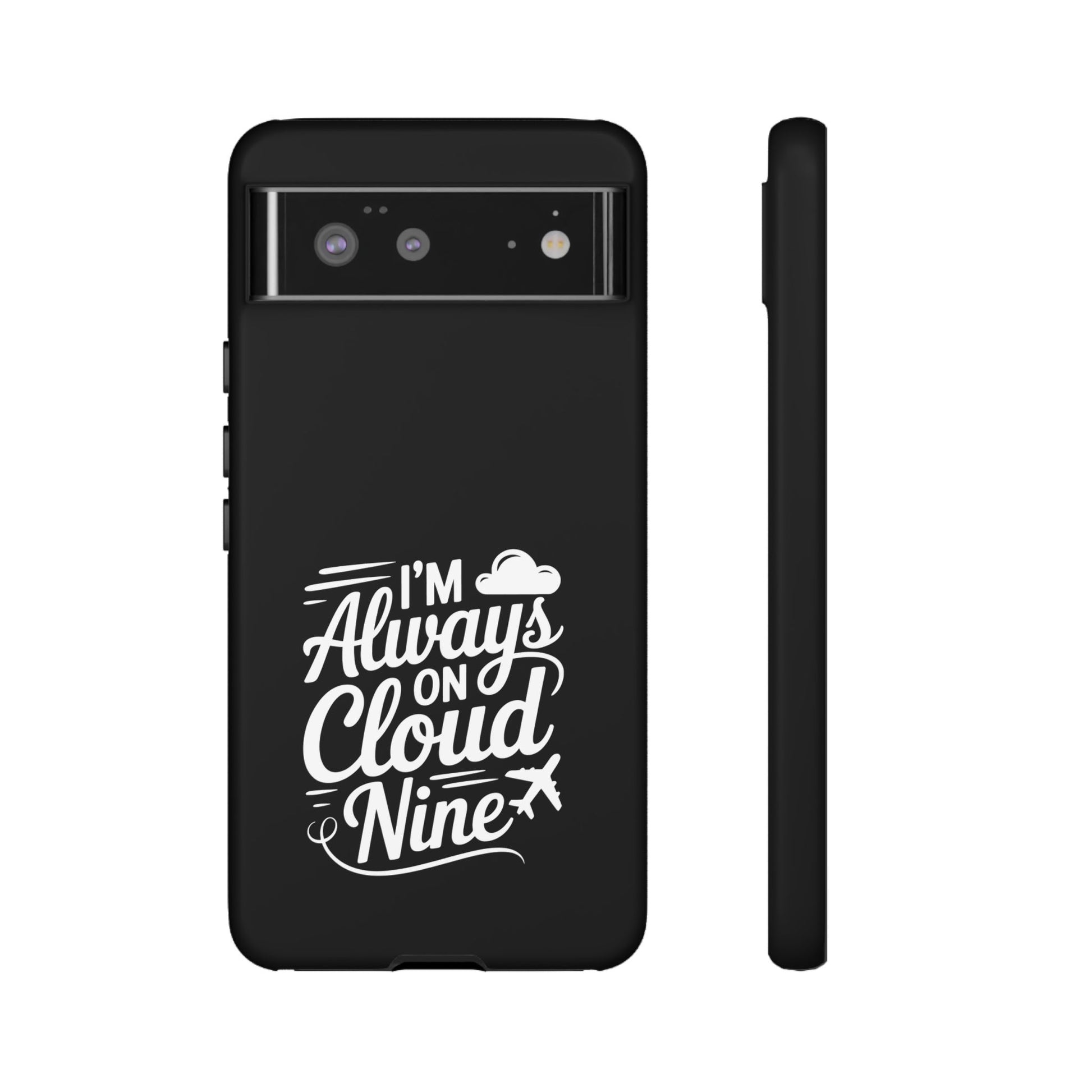 Always on Cloud Nine Phone Case | Cute Phone Cover, Travel Gift, Adventure Accessory, Motivational Case, Gift for Dreamers