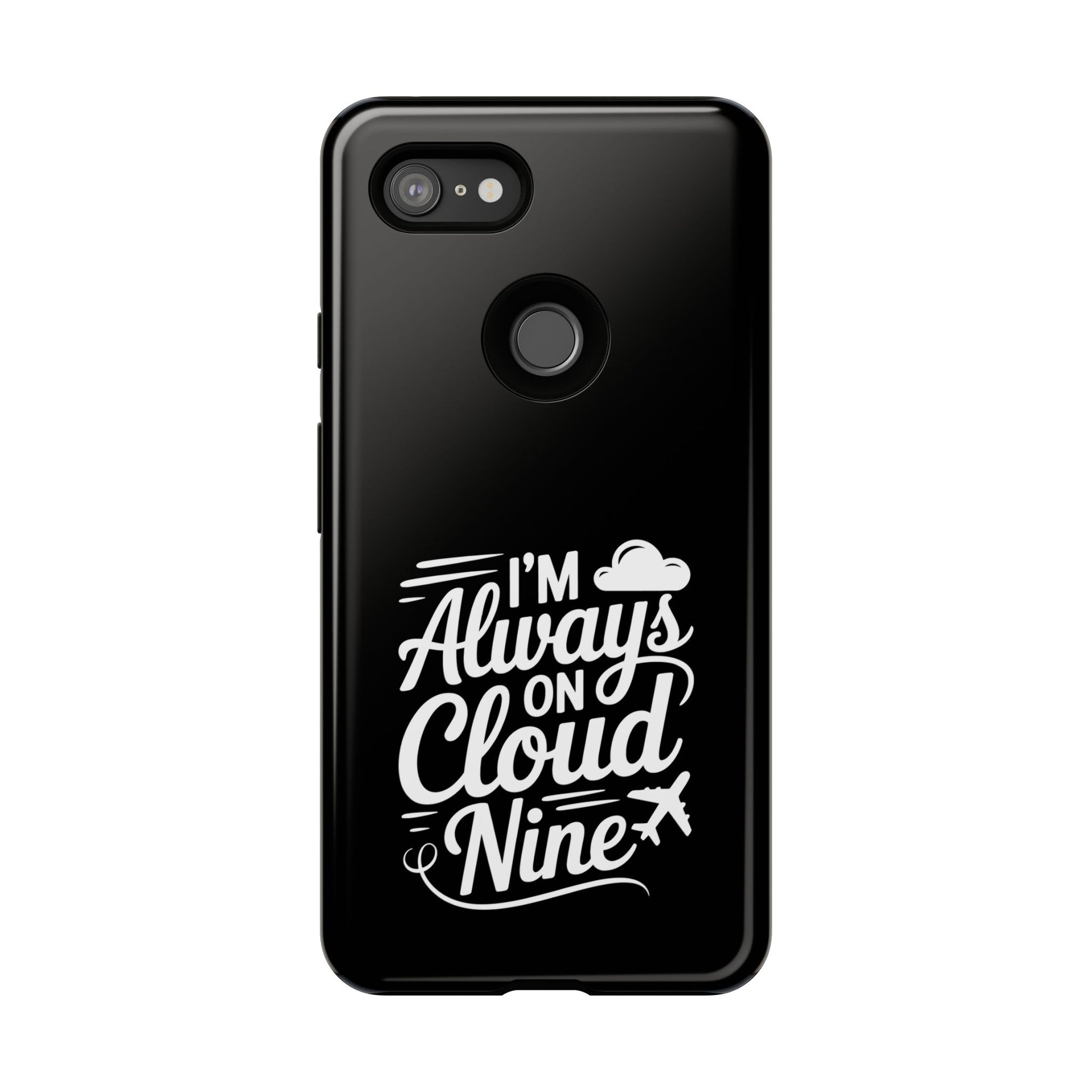 Always on Cloud Nine Phone Case | Cute Phone Cover, Travel Gift, Adventure Accessory, Motivational Case, Gift for Dreamers
