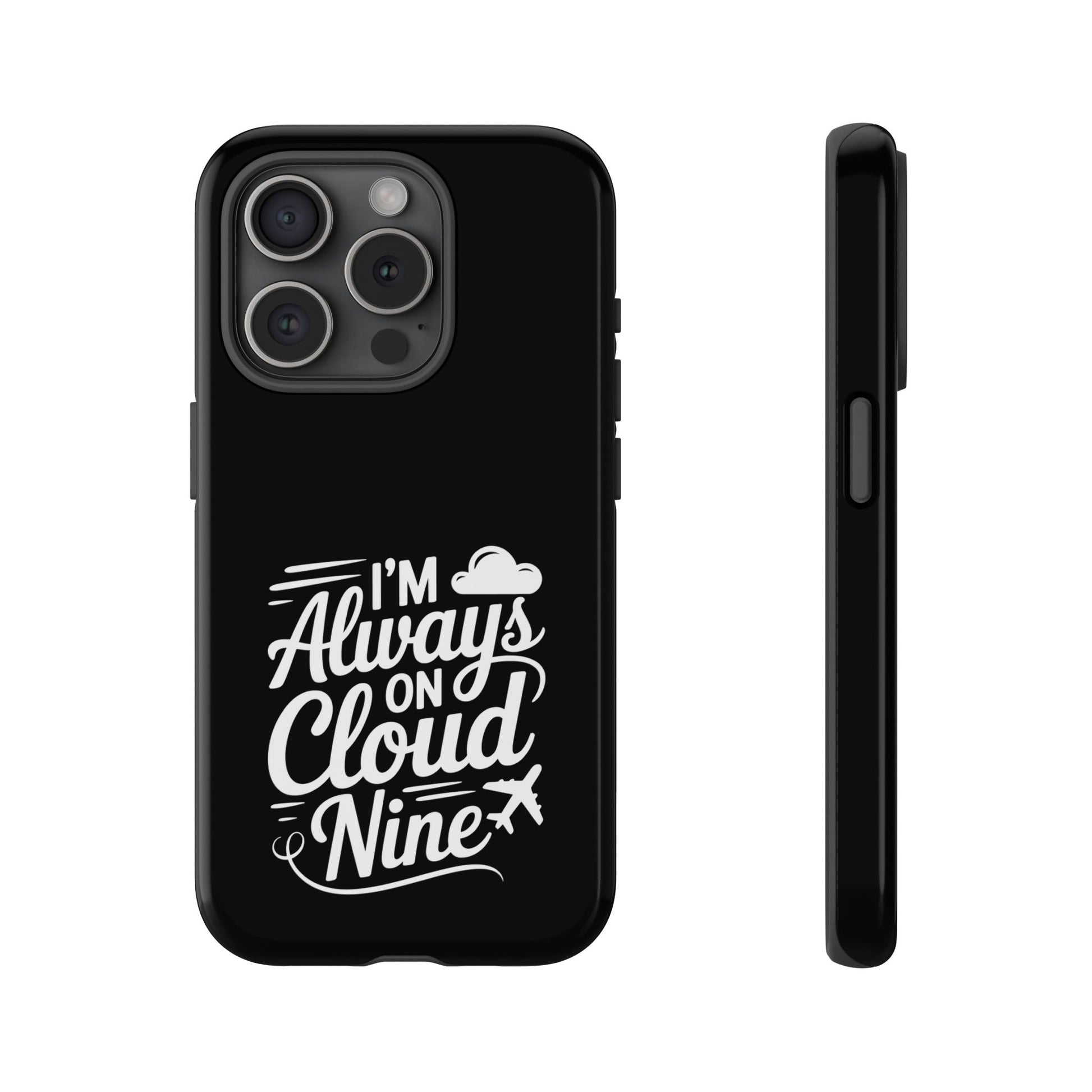 Always on Cloud Nine Phone Case | Cute Phone Cover, Travel Gift, Adventure Accessory, Motivational Case, Gift for Dreamers