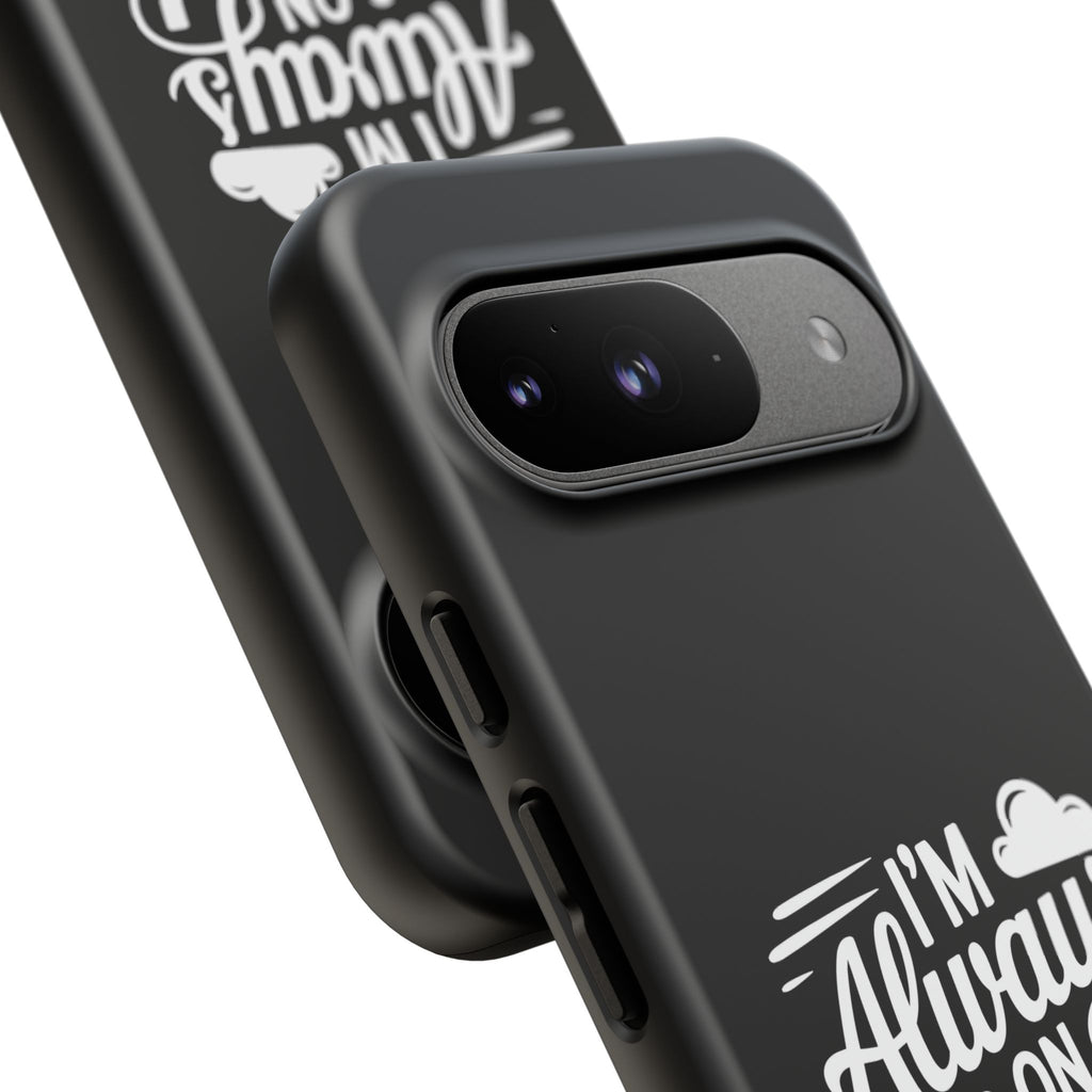 Always on Cloud Nine Phone Case | Cute Phone Cover, Travel Gift, Adventure Accessory, Motivational Case, Gift for Dreamers