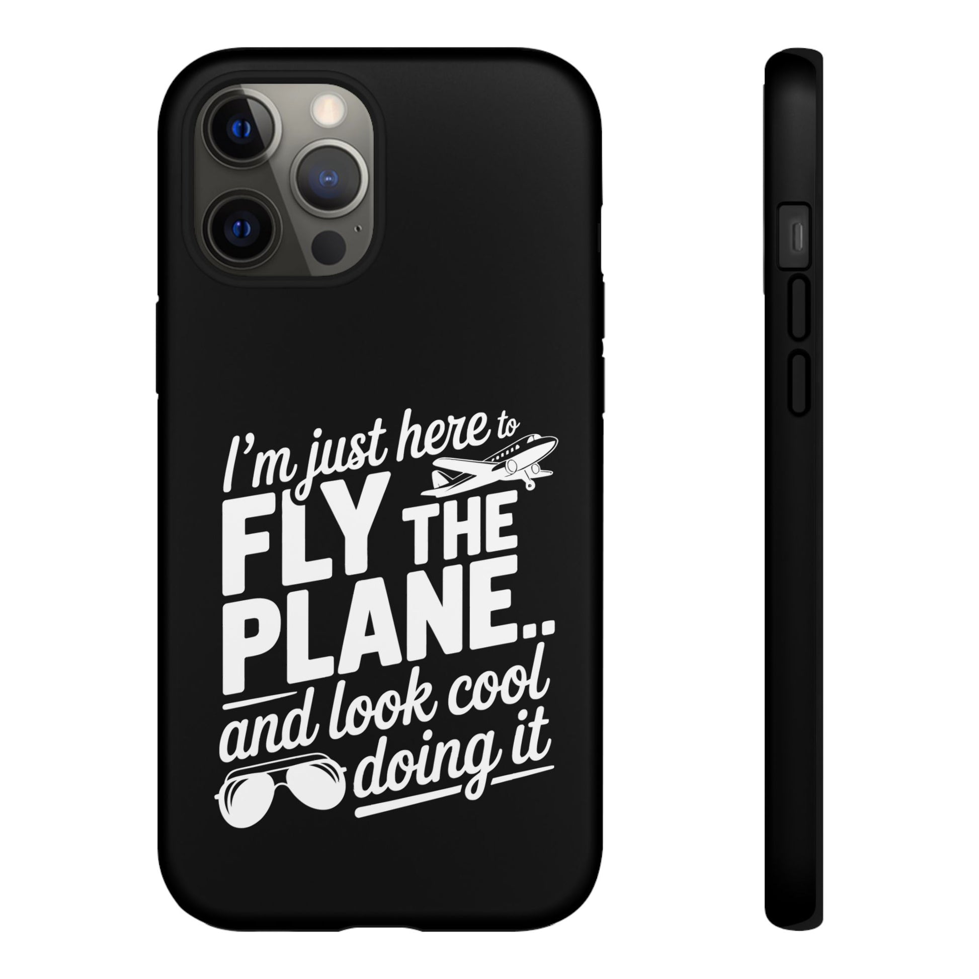 Here to fly planes and lok cool doing it - phone case