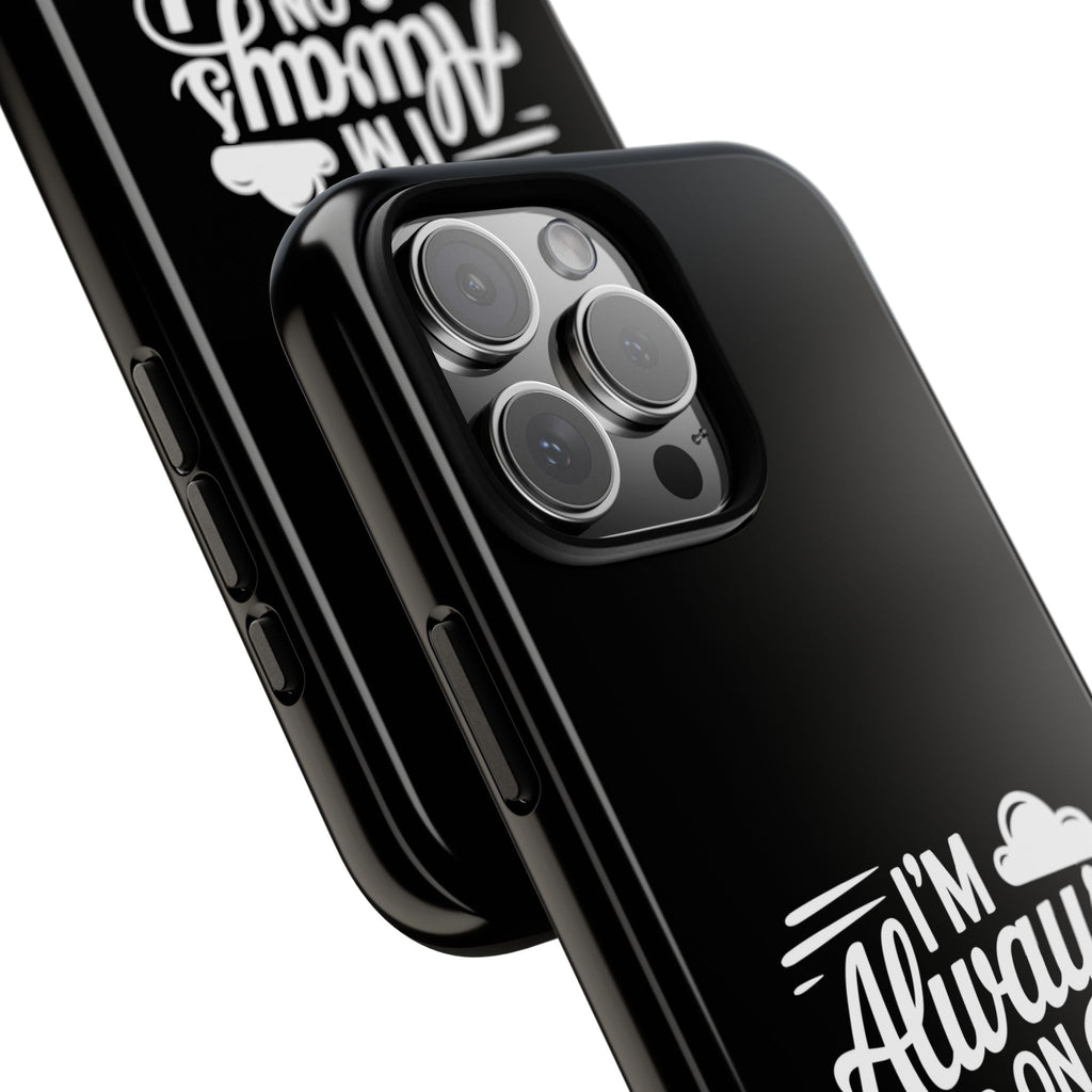 Always on Cloud Nine Phone Case | Cute Phone Cover, Travel Gift, Adventure Accessory, Motivational Case, Gift for Dreamers