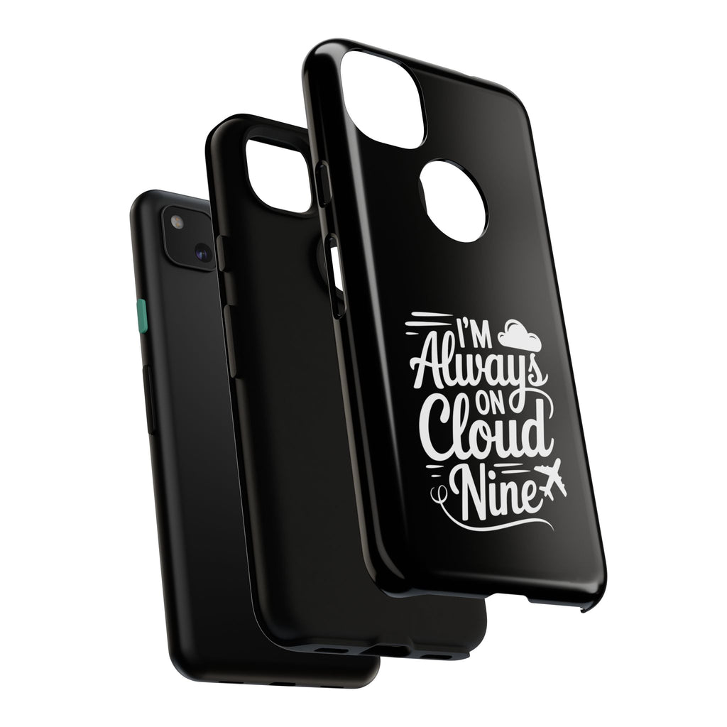 Always on Cloud Nine Phone Case | Cute Phone Cover, Travel Gift, Adventure Accessory, Motivational Case, Gift for Dreamers