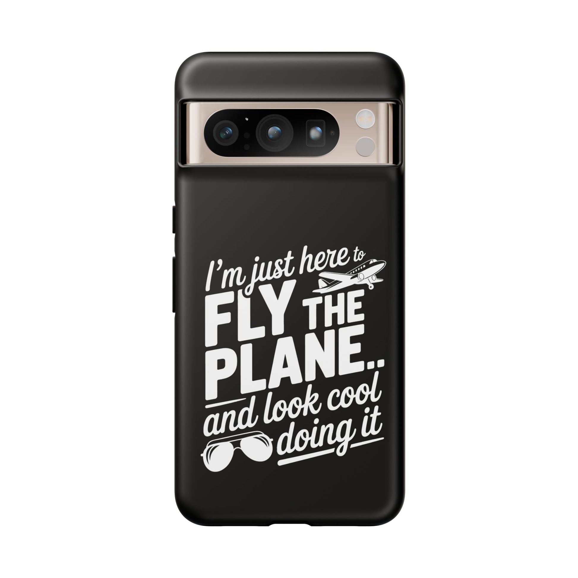 Here to fly planes and lok cool doing it - phone case