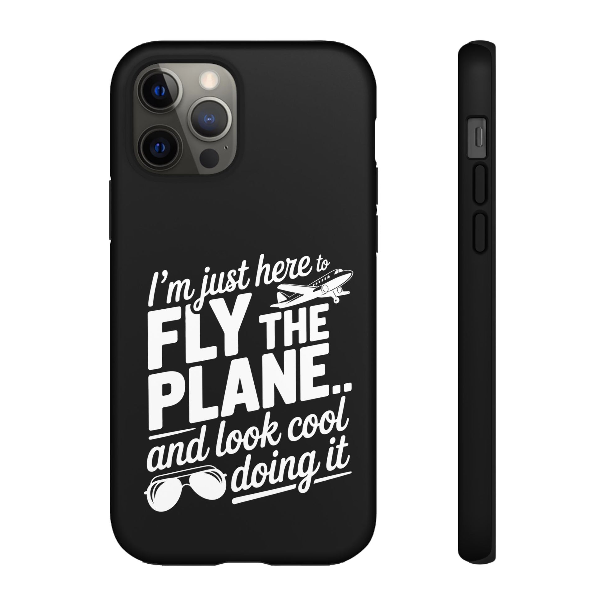 Here to fly planes and lok cool doing it - phone case