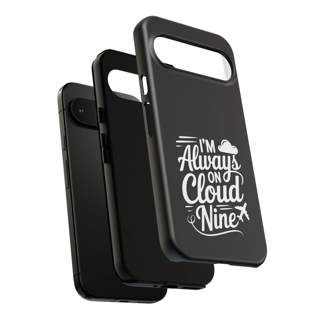 Always on Cloud Nine Phone Case | Cute Phone Cover, Travel Gift, Adventure Accessory, Motivational Case, Gift for Dreamers