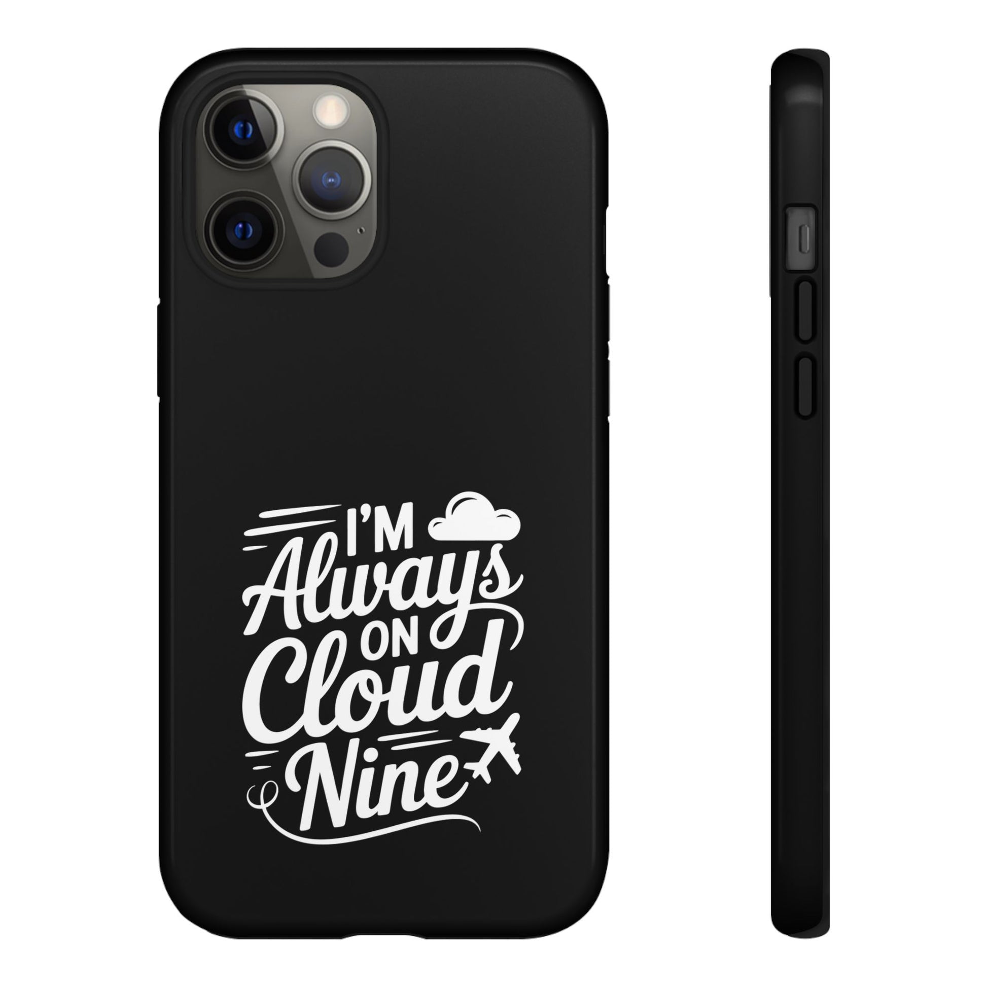 Always on Cloud Nine Phone Case | Cute Phone Cover, Travel Gift, Adventure Accessory, Motivational Case, Gift for Dreamers